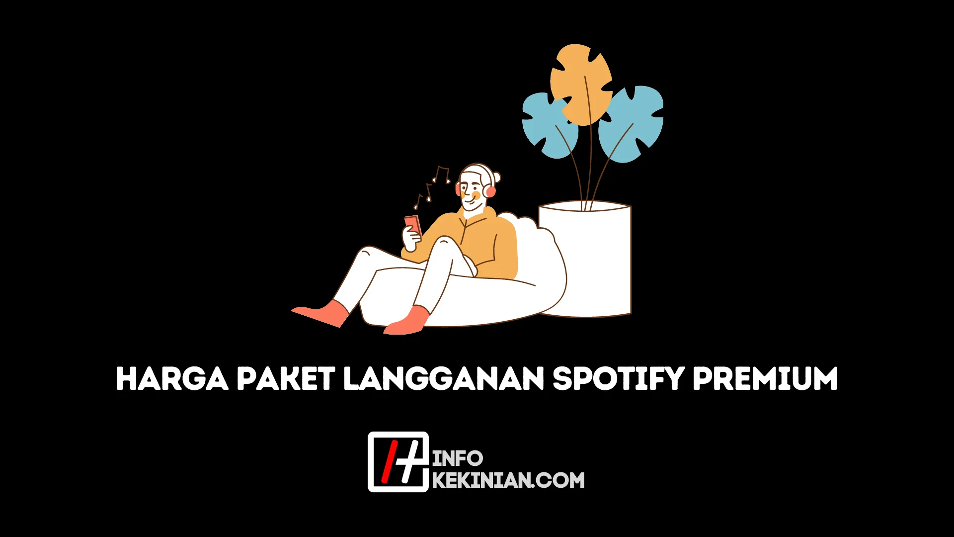 Harga Paket Langganan Spotify Terbaru