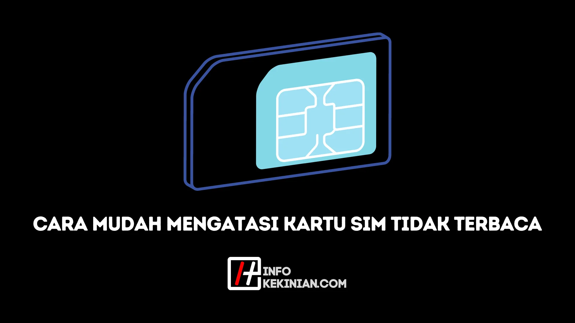 3 Cara Mengatasi Kartu SIM