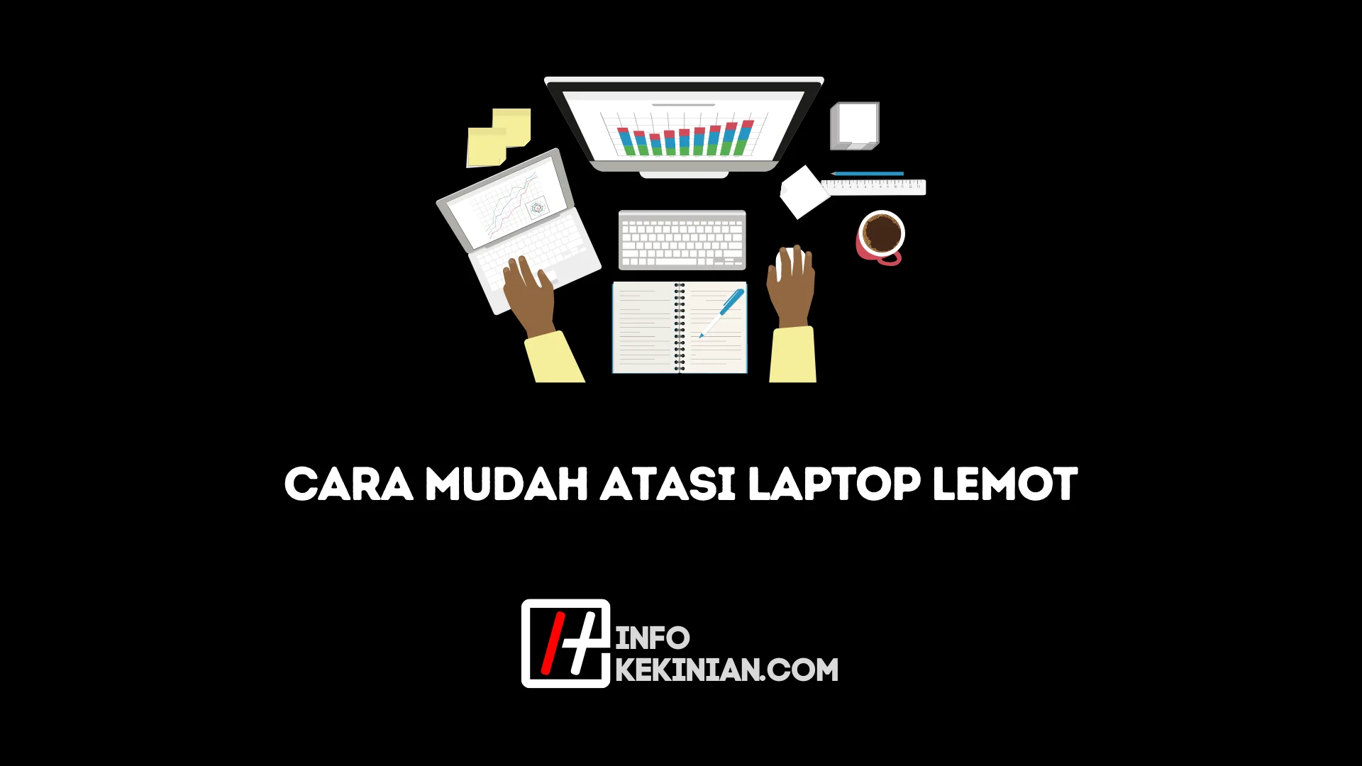 Cara Mengatasi Laptop Lemot
