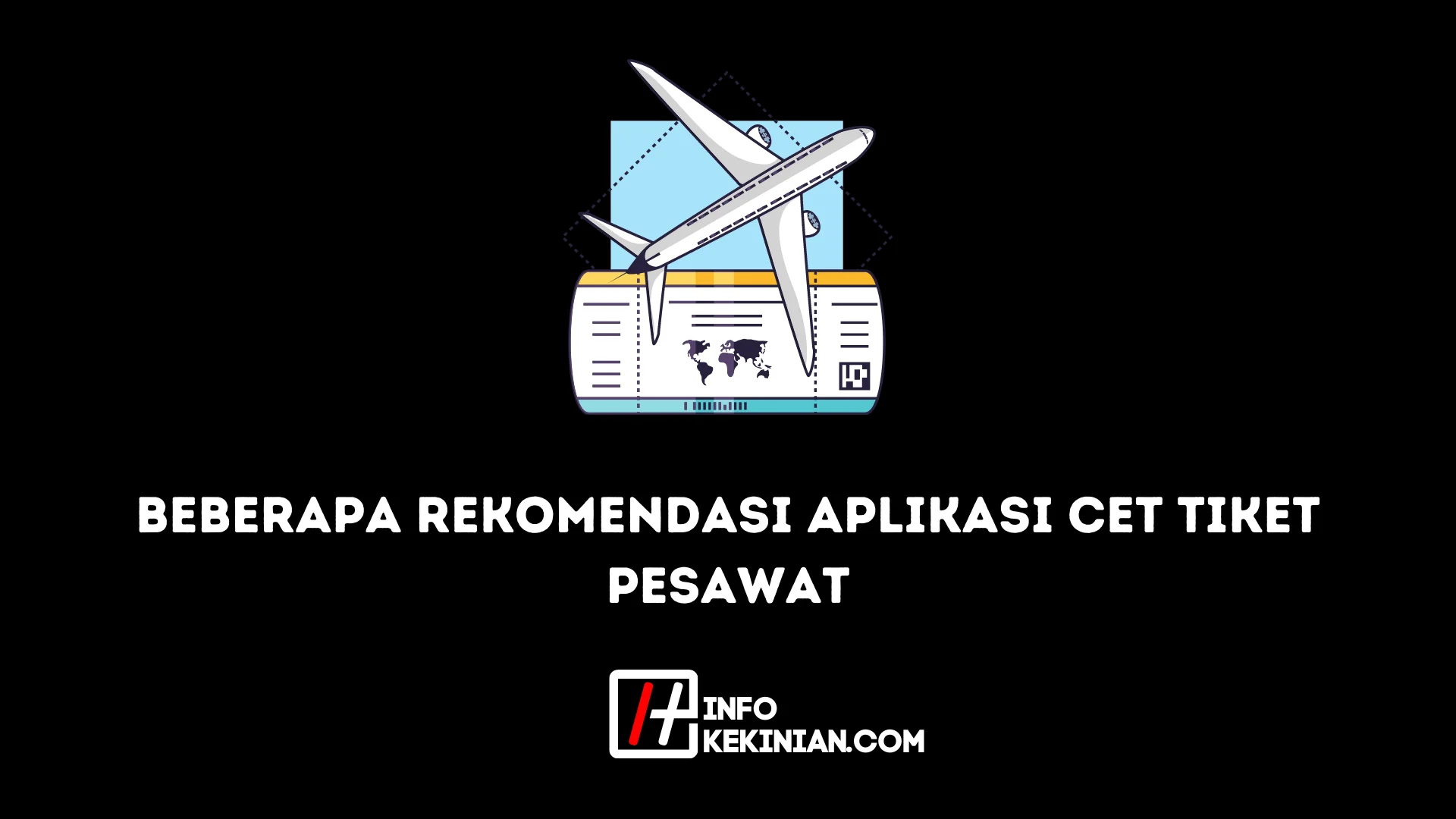 beberapa rekomendasi aplikasi cet tiket pesawat