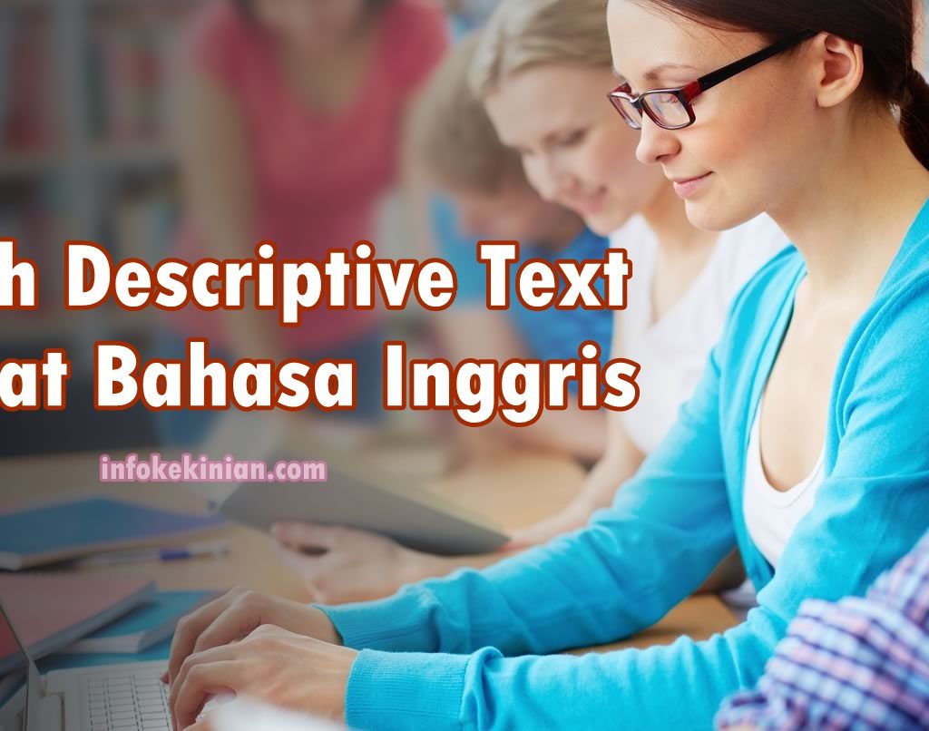 Contoh Descriptive Text Singkat Bahasa Inggris Lengkap