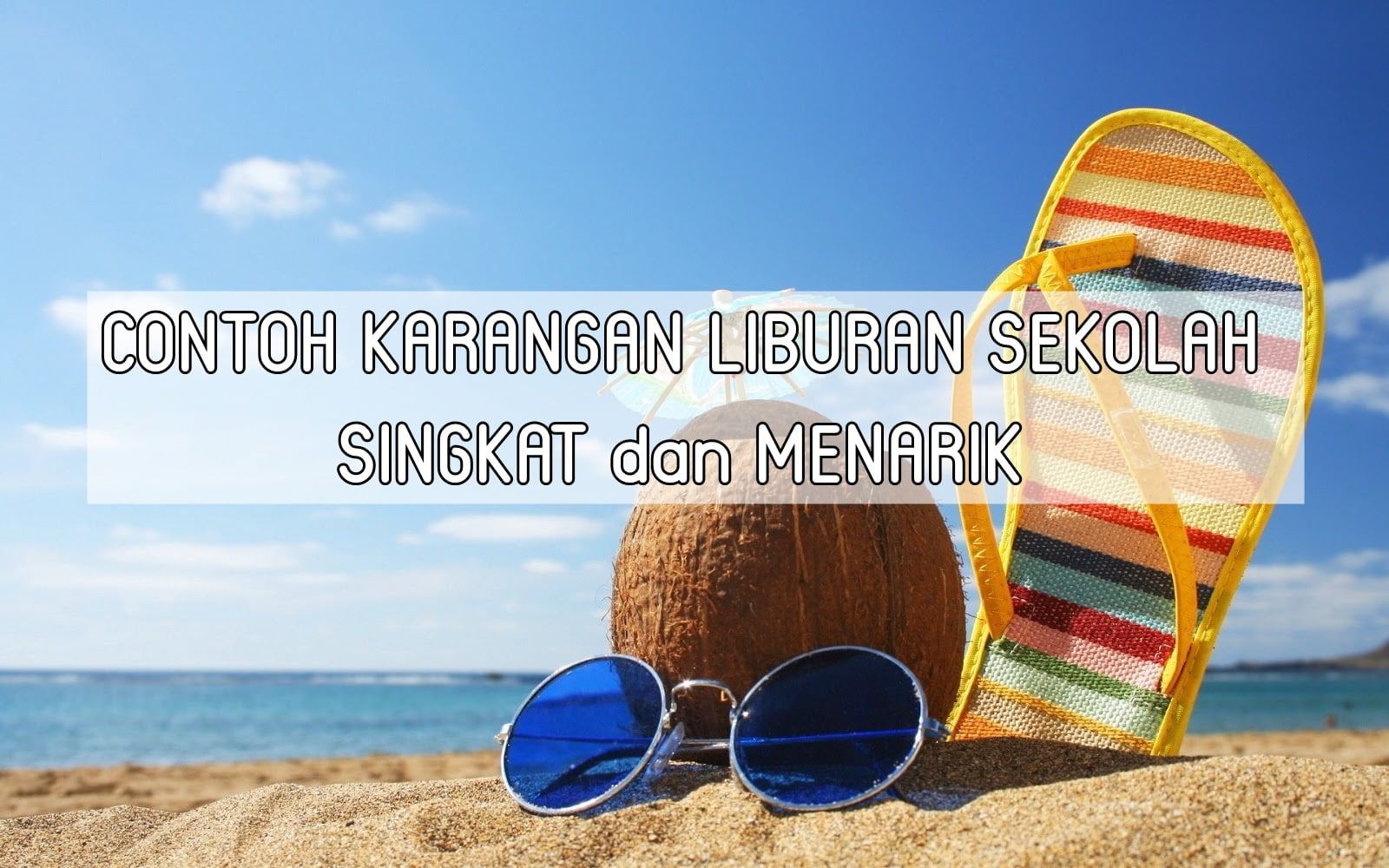 Cerita Pengalaman Liburan Ke Pantai Dalam Bahasa Inggris