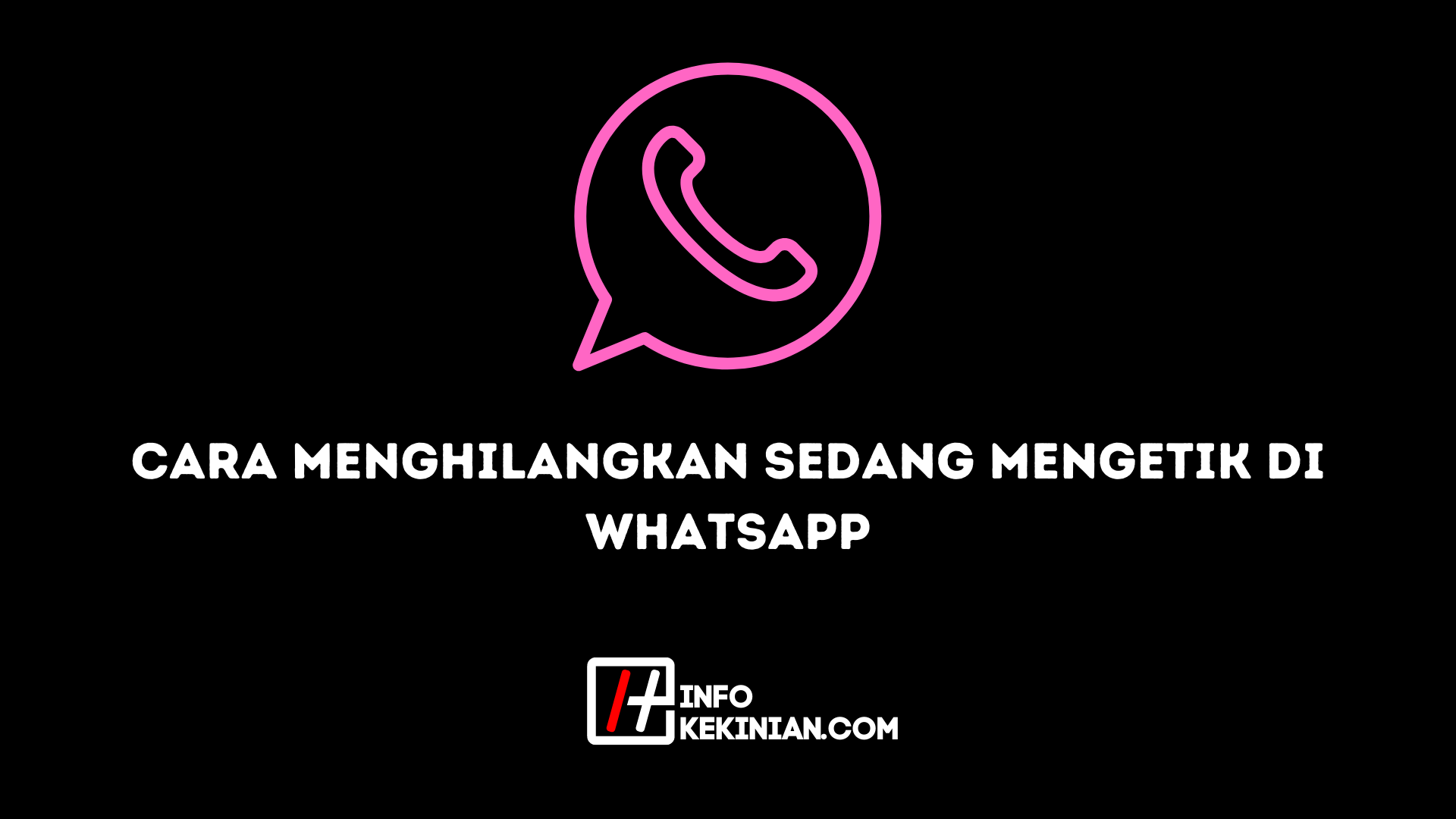 cara menghilangkan sedang mengetik di whatsapp