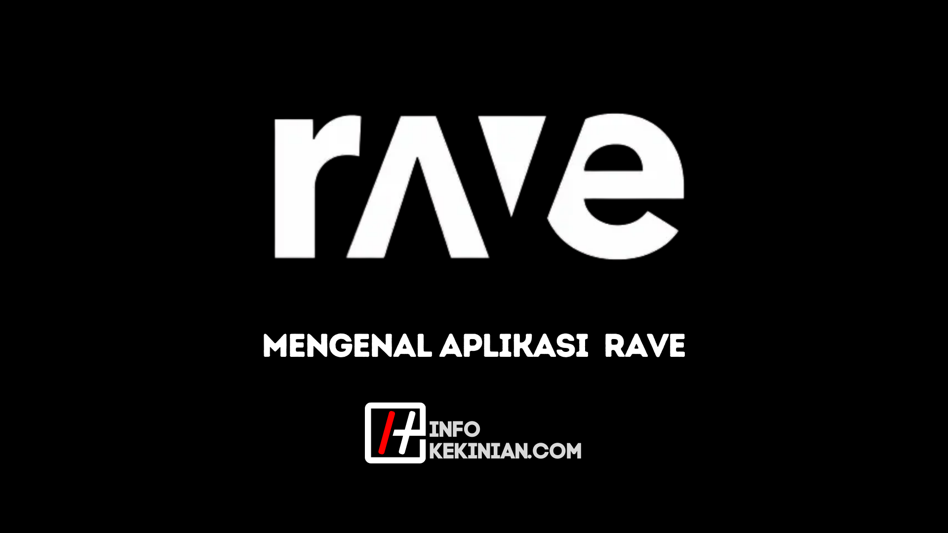 ¿Qué es la aplicación RAVE?