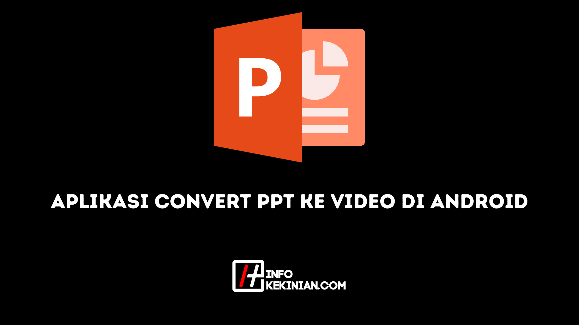 Aplikasi Convert PPT ke Video di Android