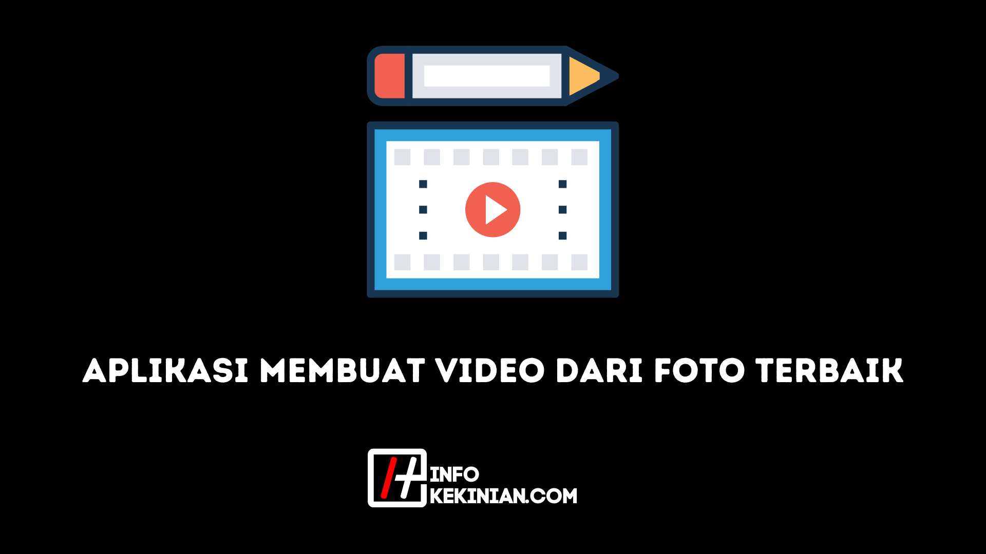 Aplikasi Membuat Video dari Foto Terbaik