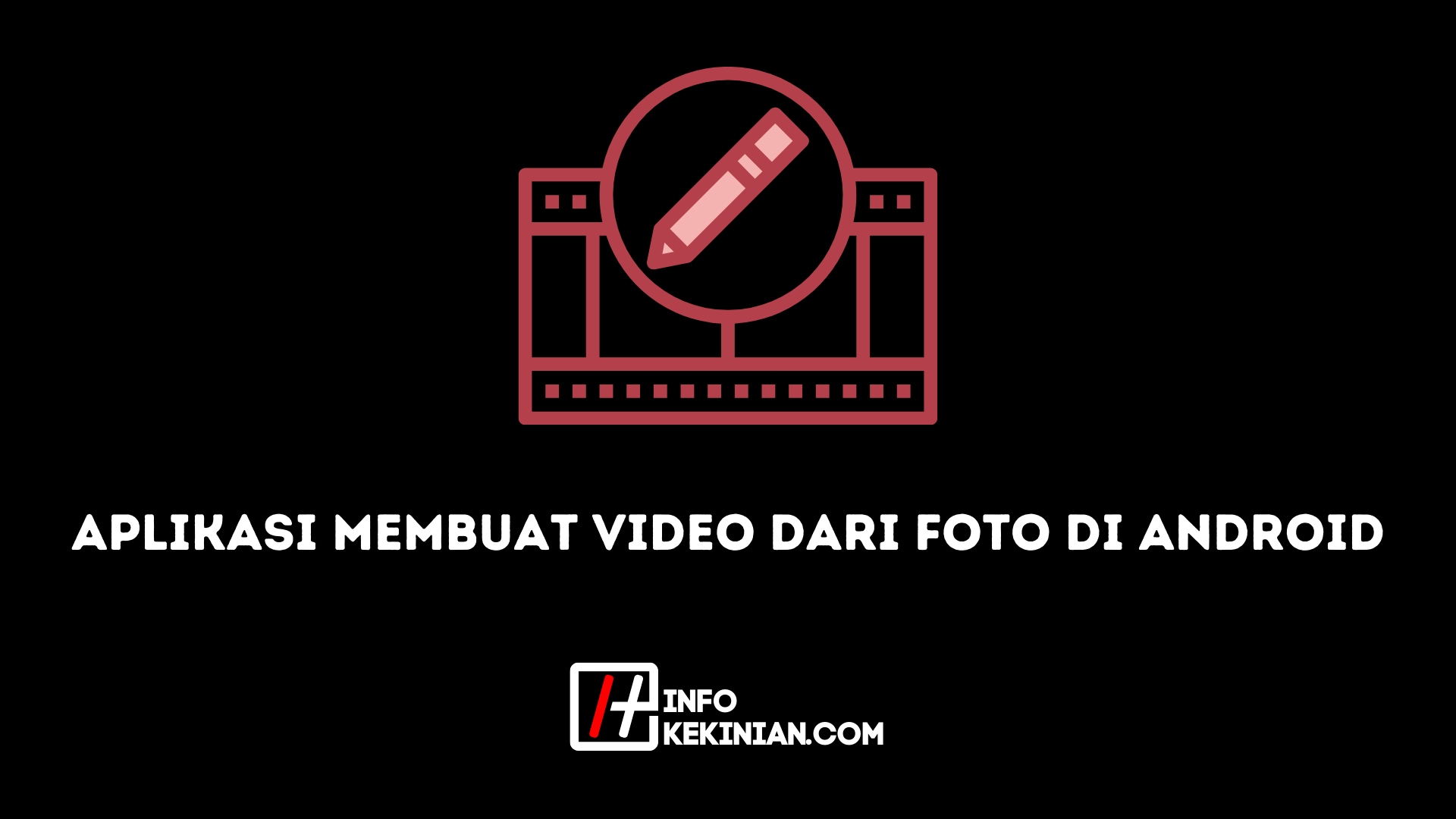 Aplikasi Membuat Video dari Foto di Android