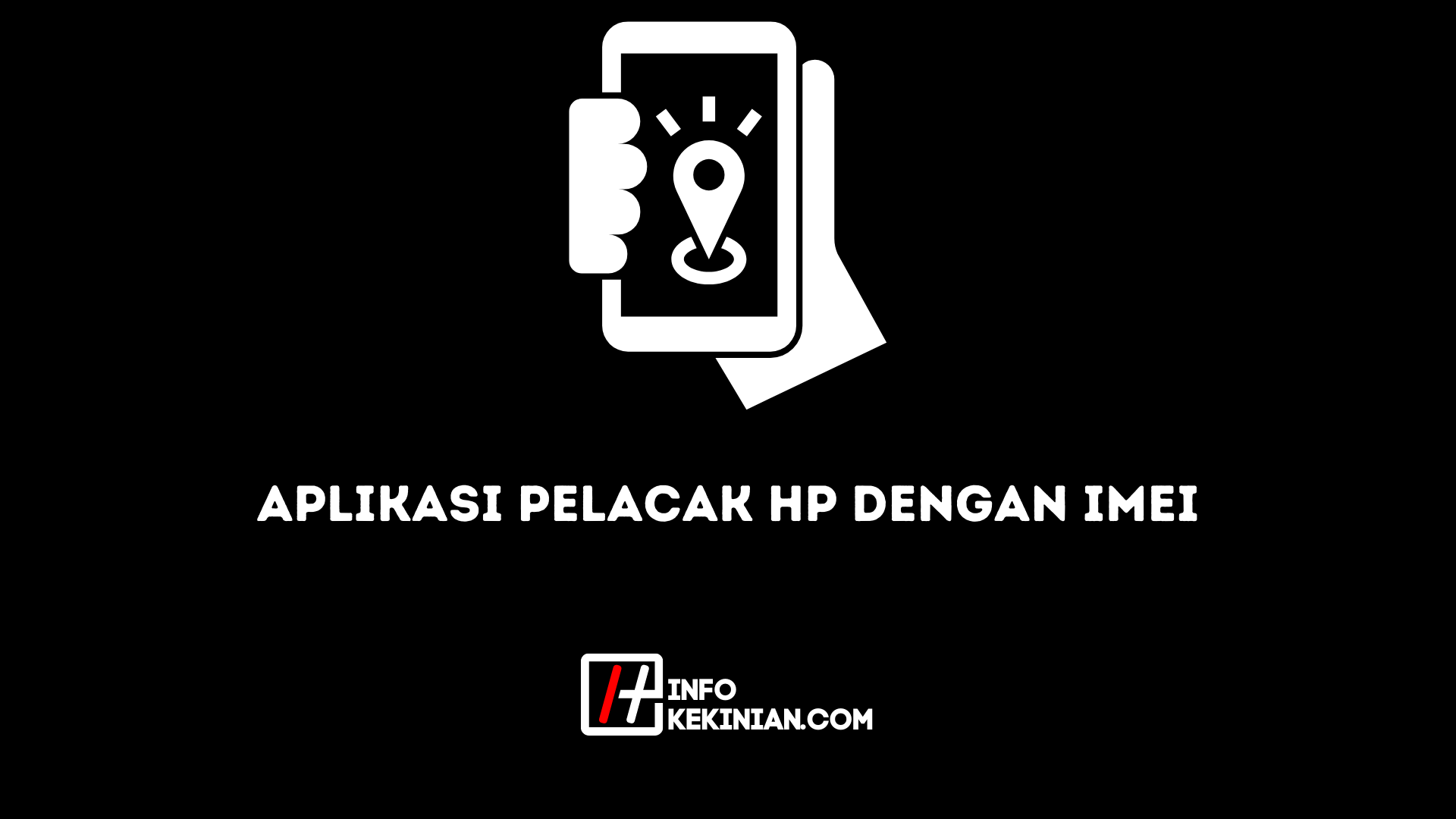 Aplikasi Pelacak Hp dengan IMEI