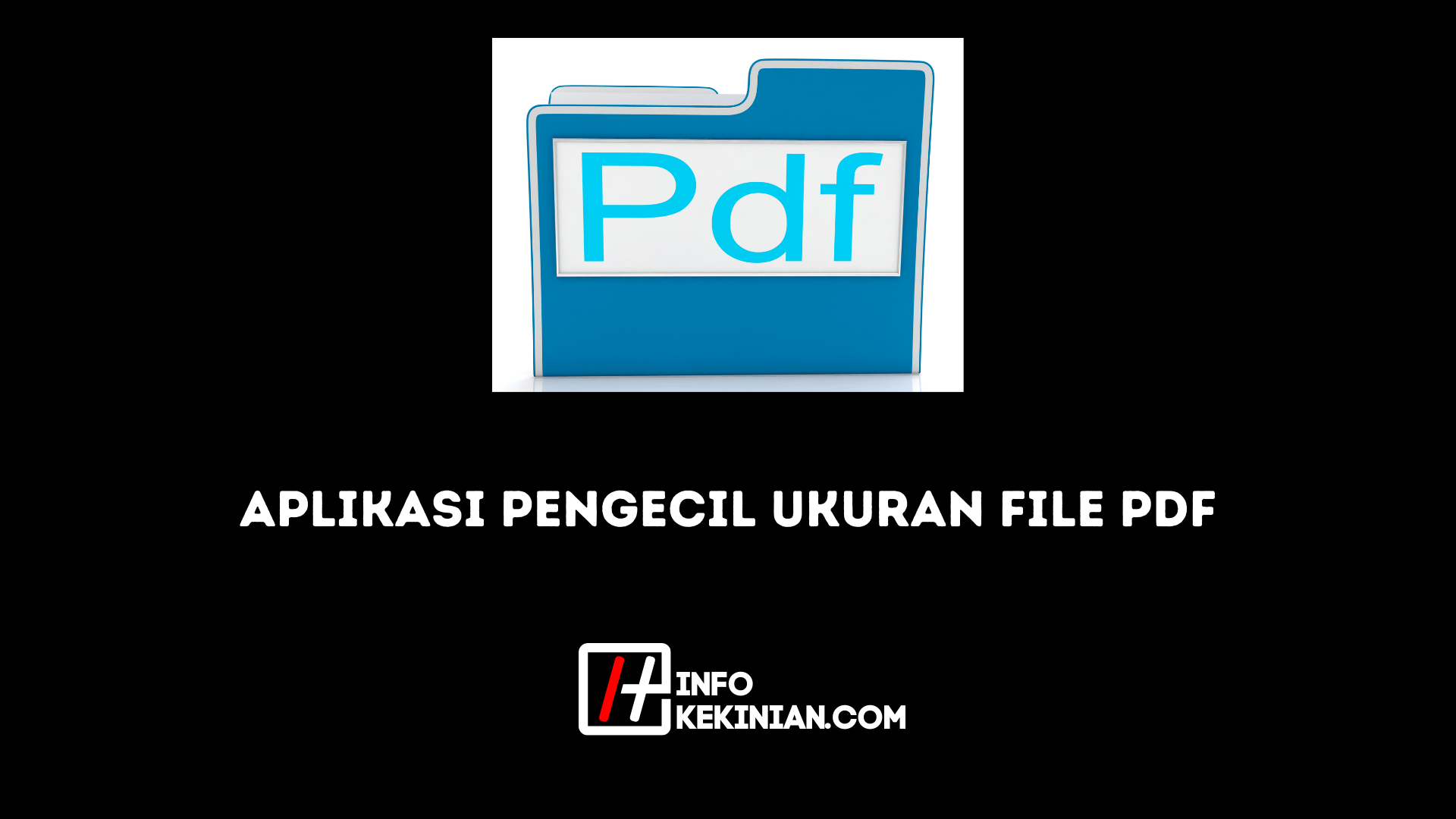 Aplikasi Pengecil Ukuran File PDF
