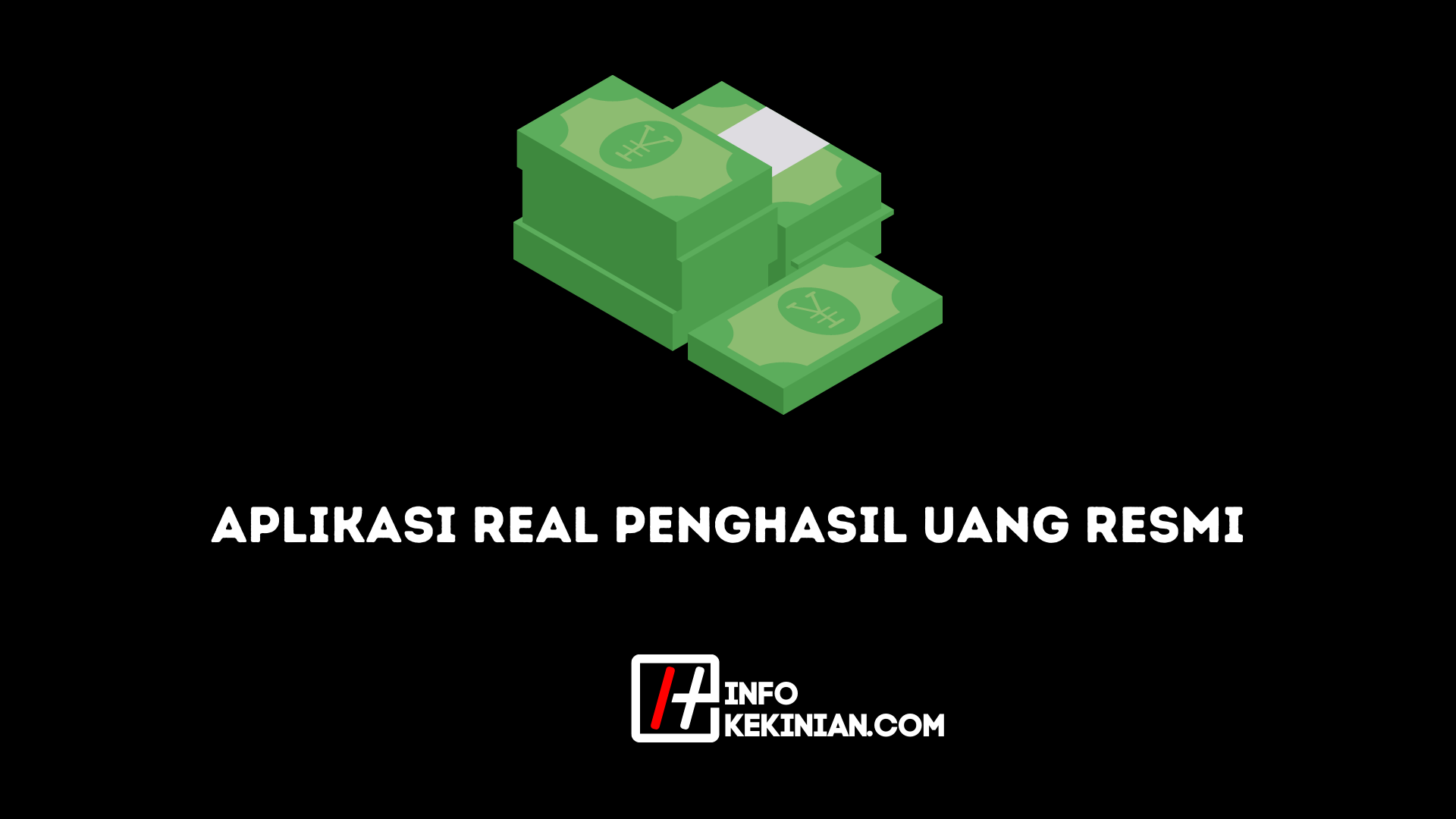 Aplikasi Real Penghasil Uang Resmi