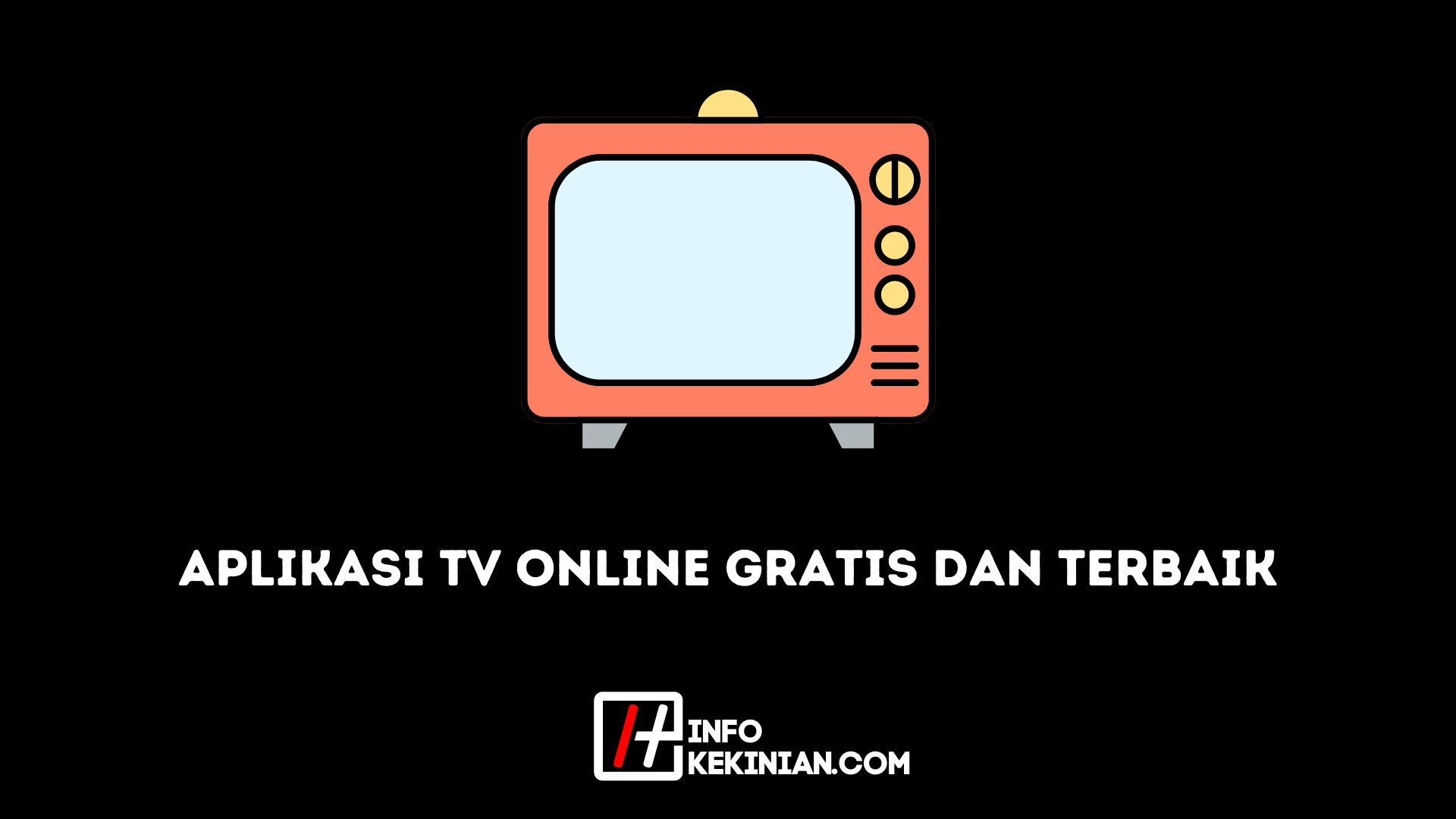 Aplikasi Tv Online Gratis dan Terbaik