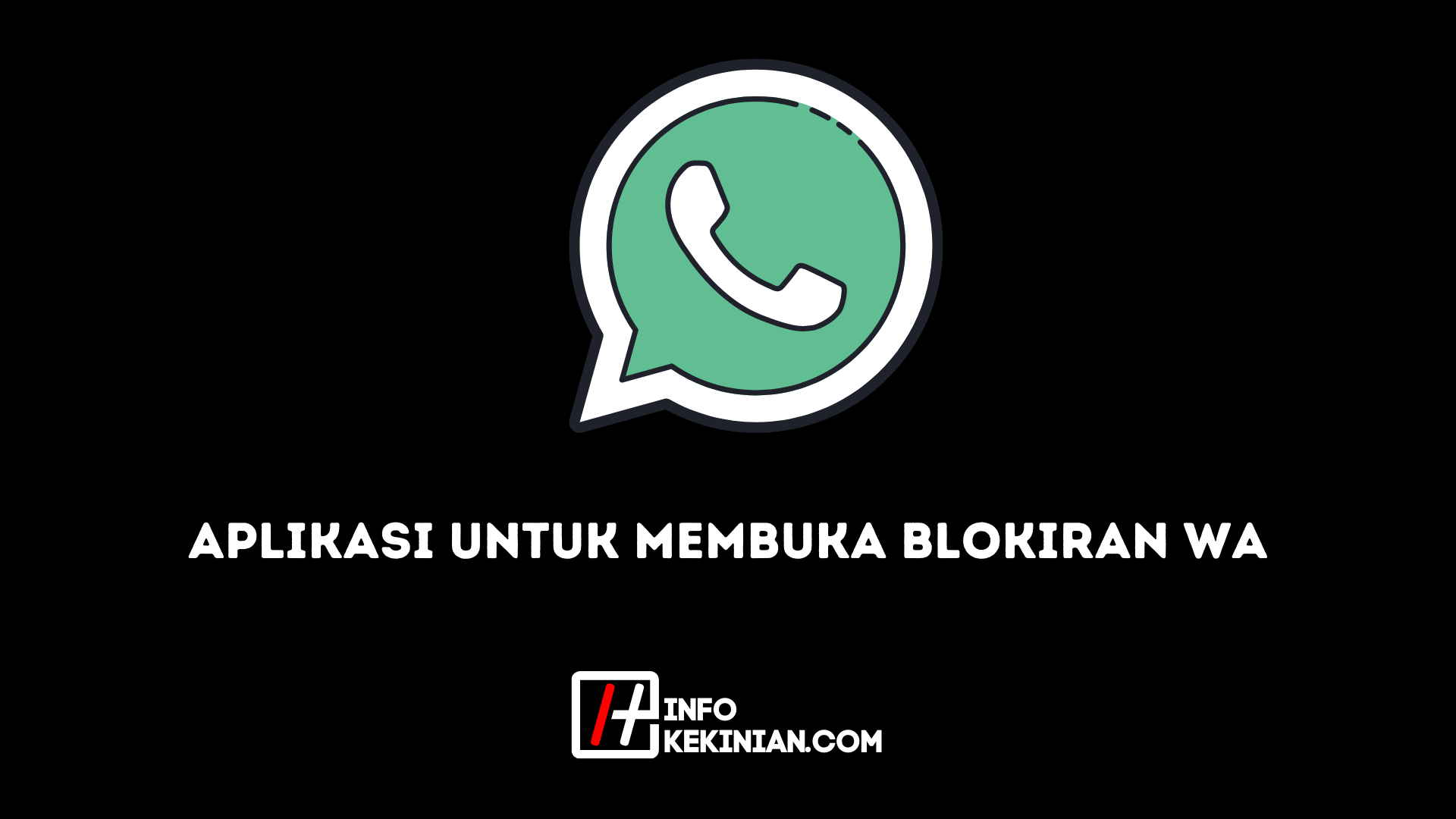 Aplikasi Untuk Membuka Blokiran WA