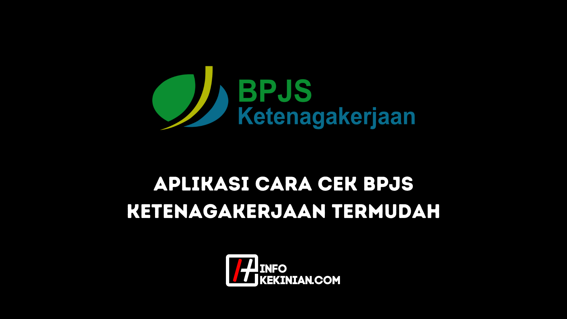 Aplikasi cara cek bpjs ketenagakerjaan termudah