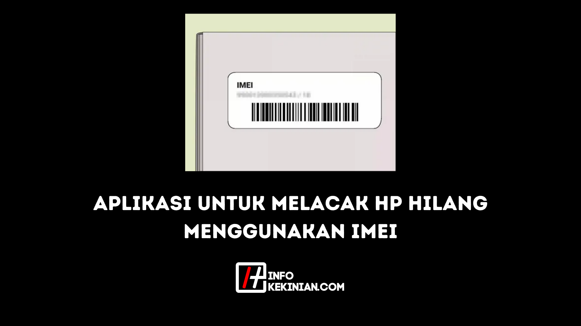 Aplikasi untuk Melacak Hp Hilang Menggunakan IMEI