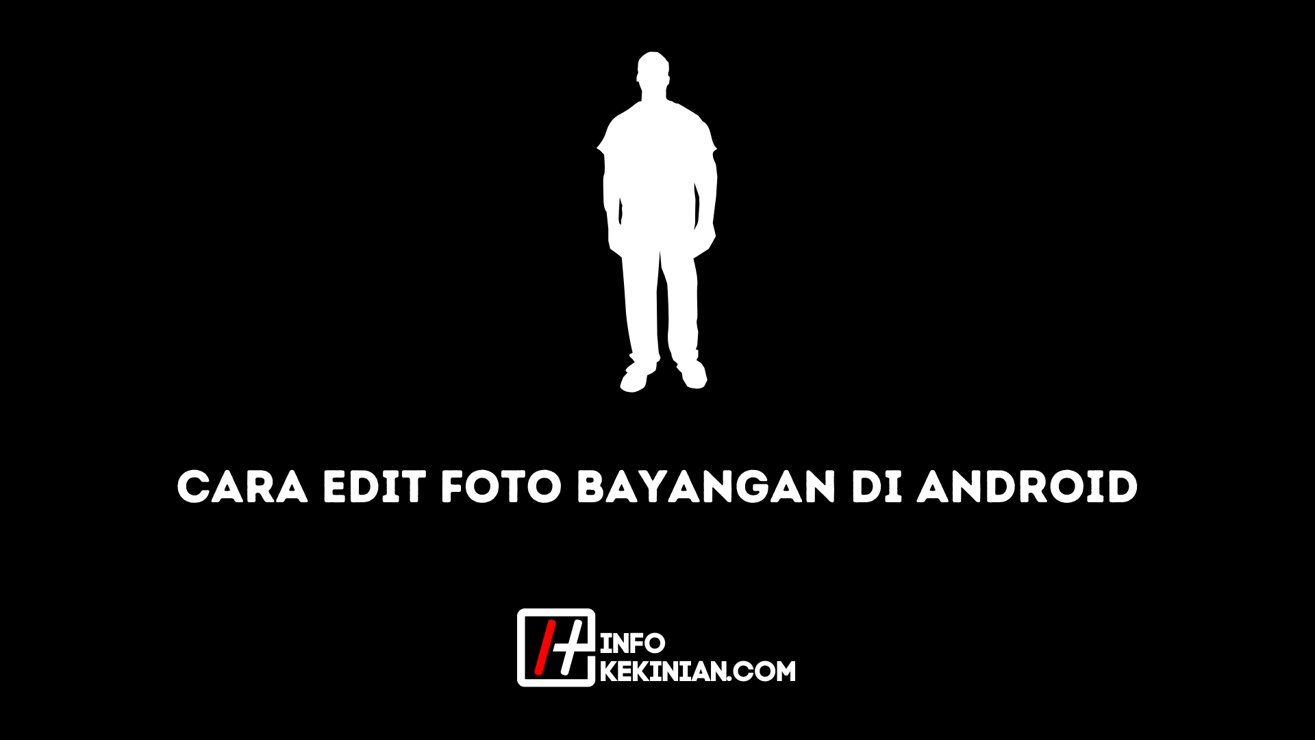 Cara Edit Foto Bayangan di Android