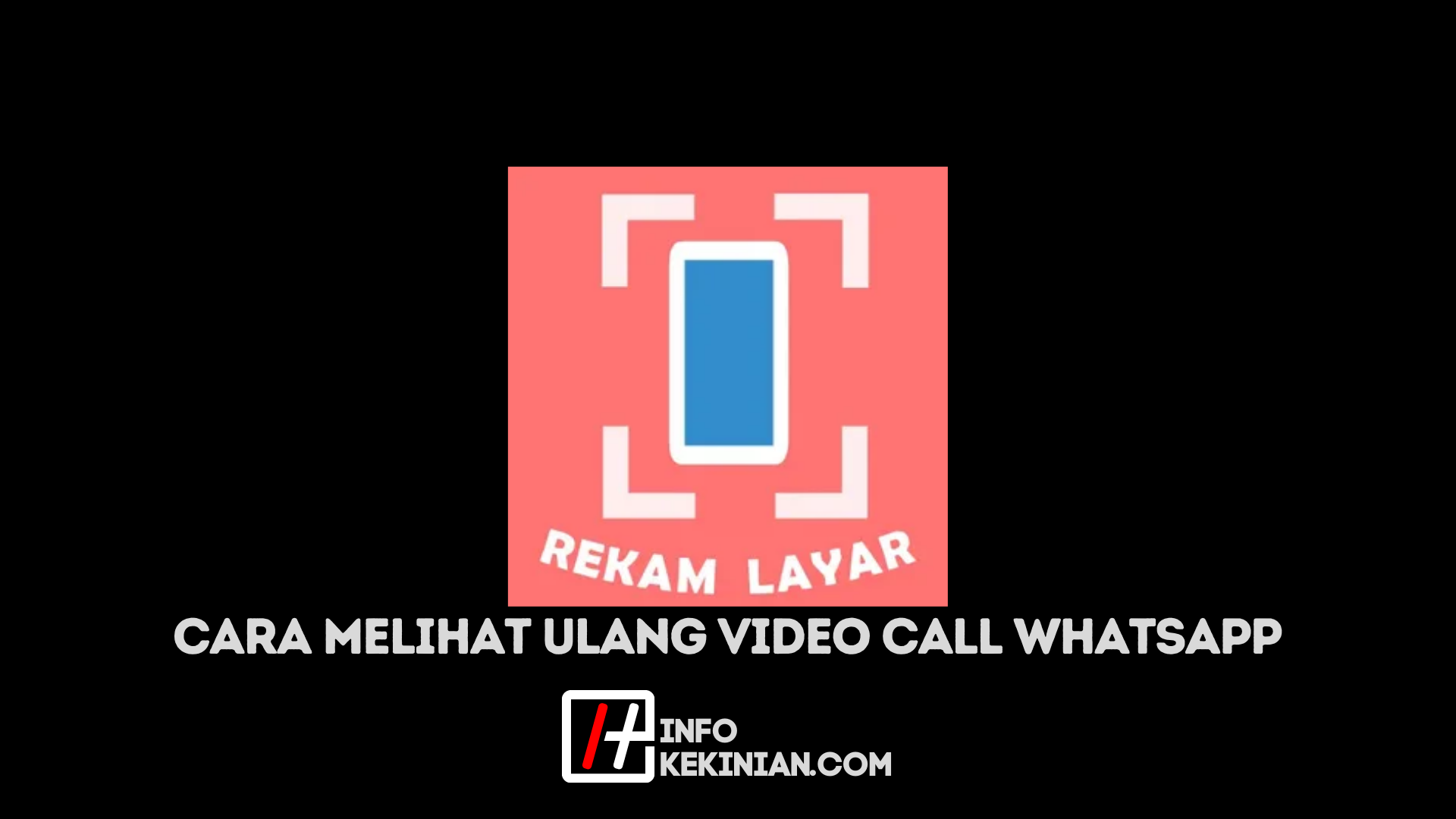 Cara Menyadap Video Call Whatsapp Secara Otomatis
