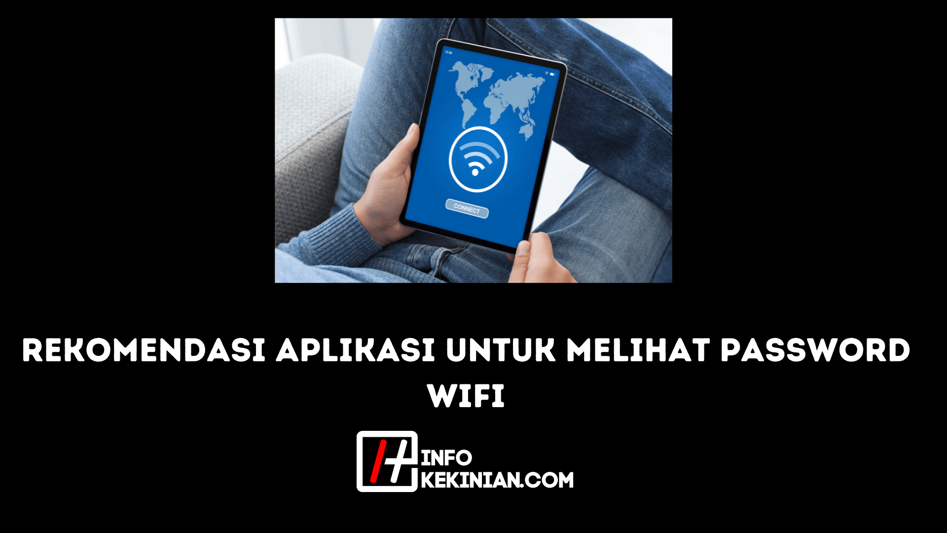 Rekomendasi aplikasi untuk melihat password wifi