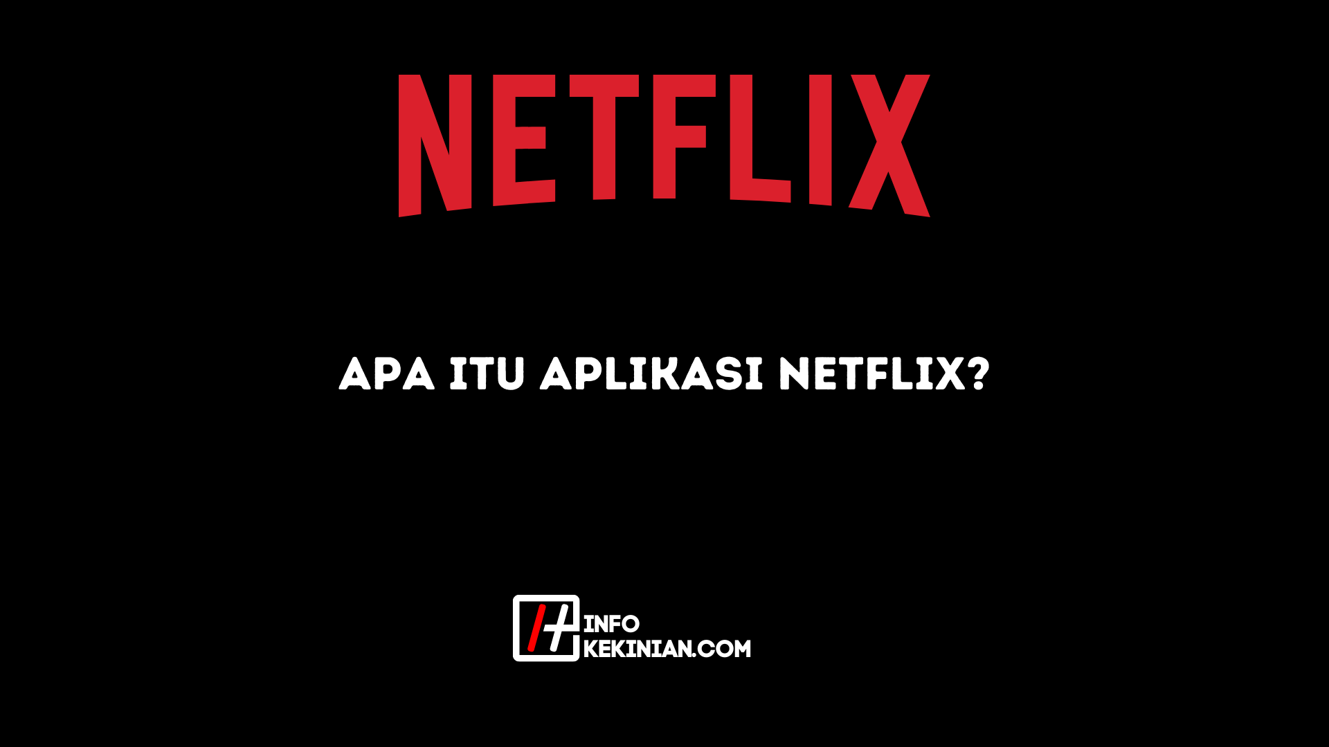 apa itu aplikasi netflix_