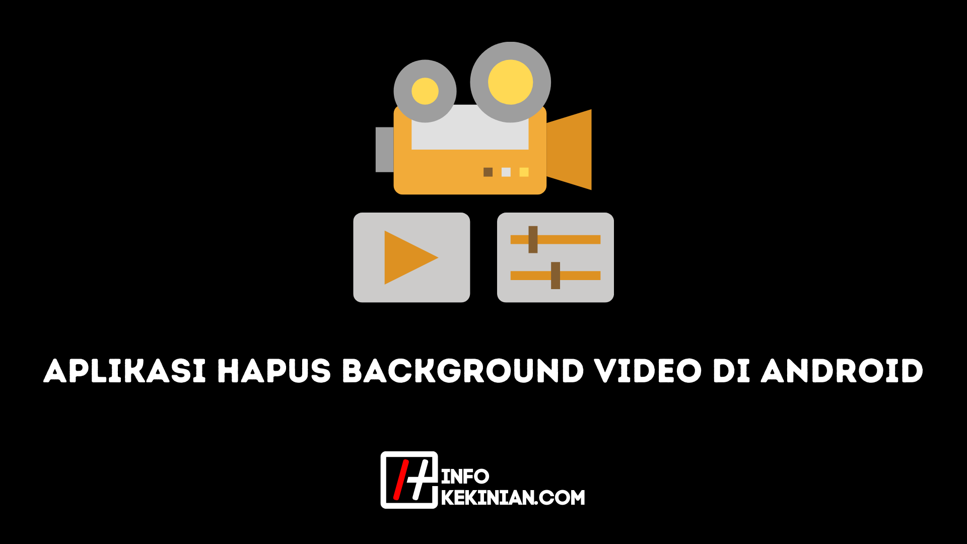 aplikasi hapus background video di android