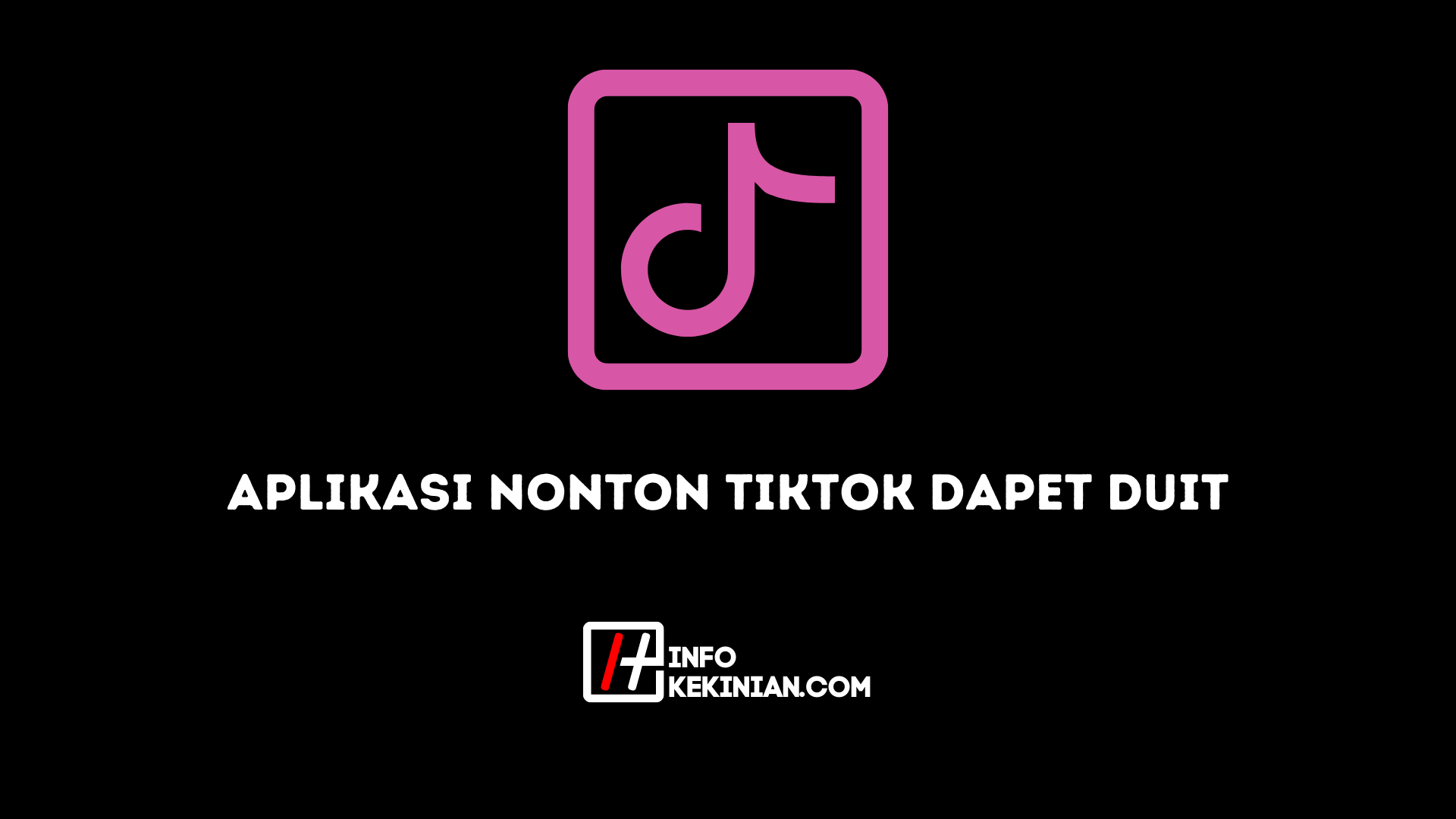 aplikasi nonton tiktok dapet duit