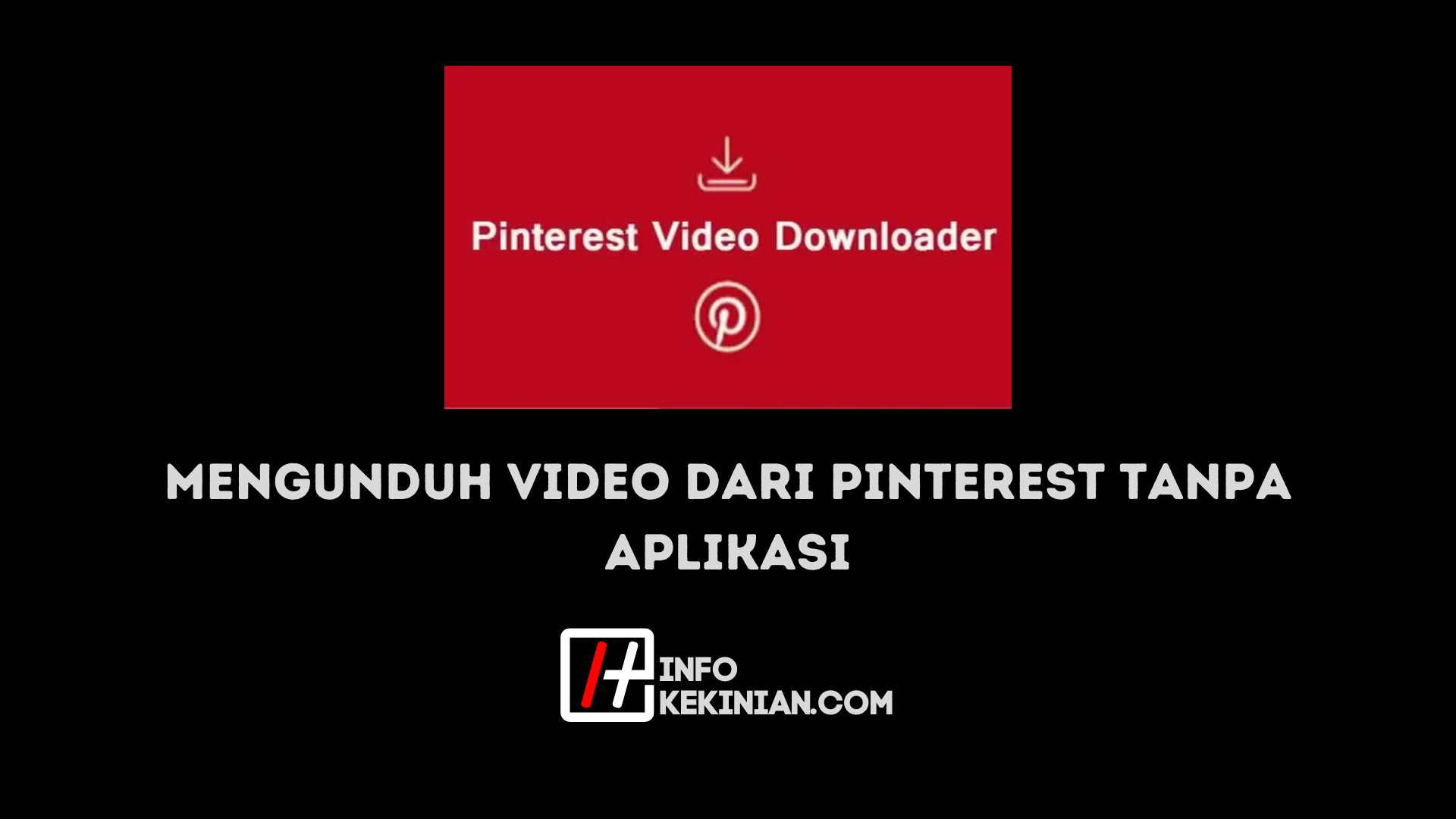 mengunduh video dari pinterest tanpa aplikasi 1