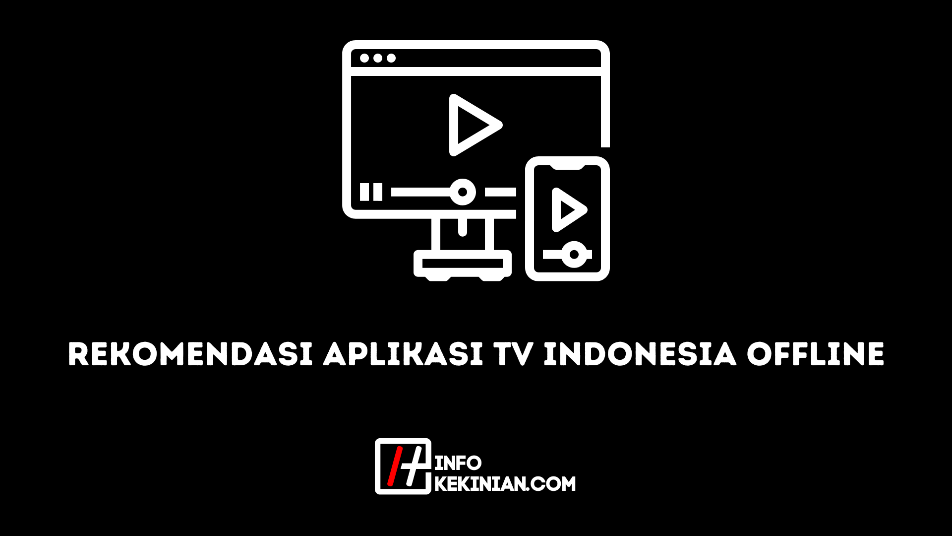 Aplikasi TV Indonesia Tanpa Kuota Internet Aplikasi TV Indonesia Tanpa Kuota Internet