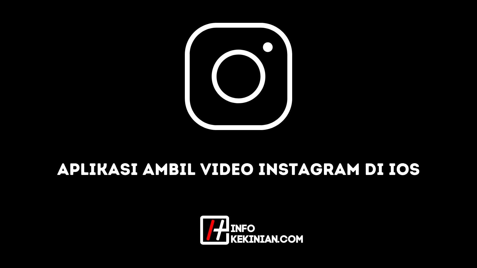 Aplikasi Ambil Video Instagram di iOs