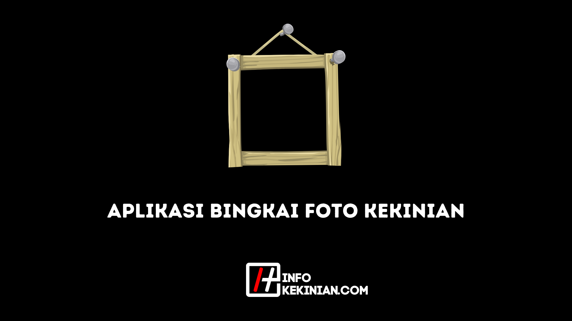 Aplikasi Bingkai Foto Kekinian