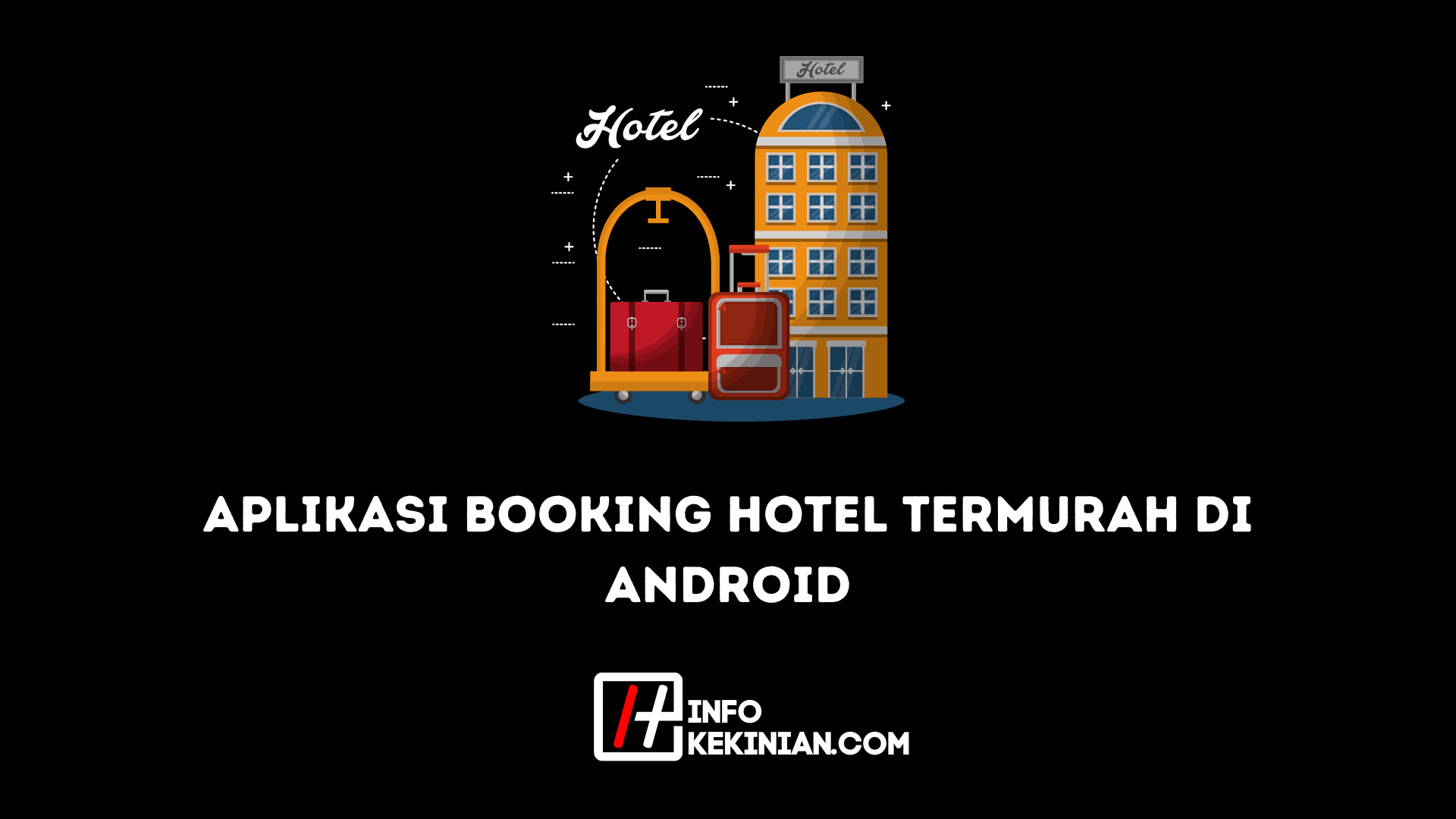 Aplikasi Booking Hotel Termurah di Android
