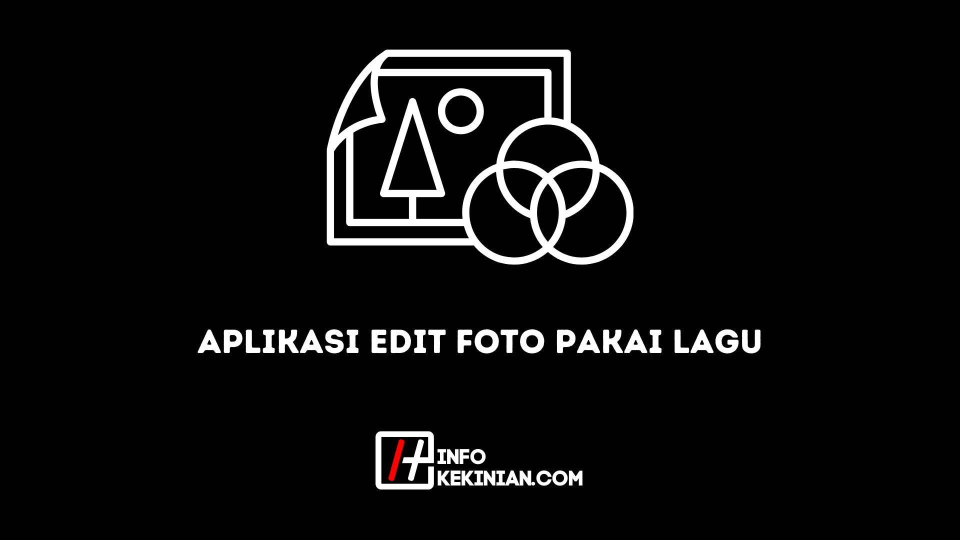 Aplikasi Edit Foto Pakai Lagu