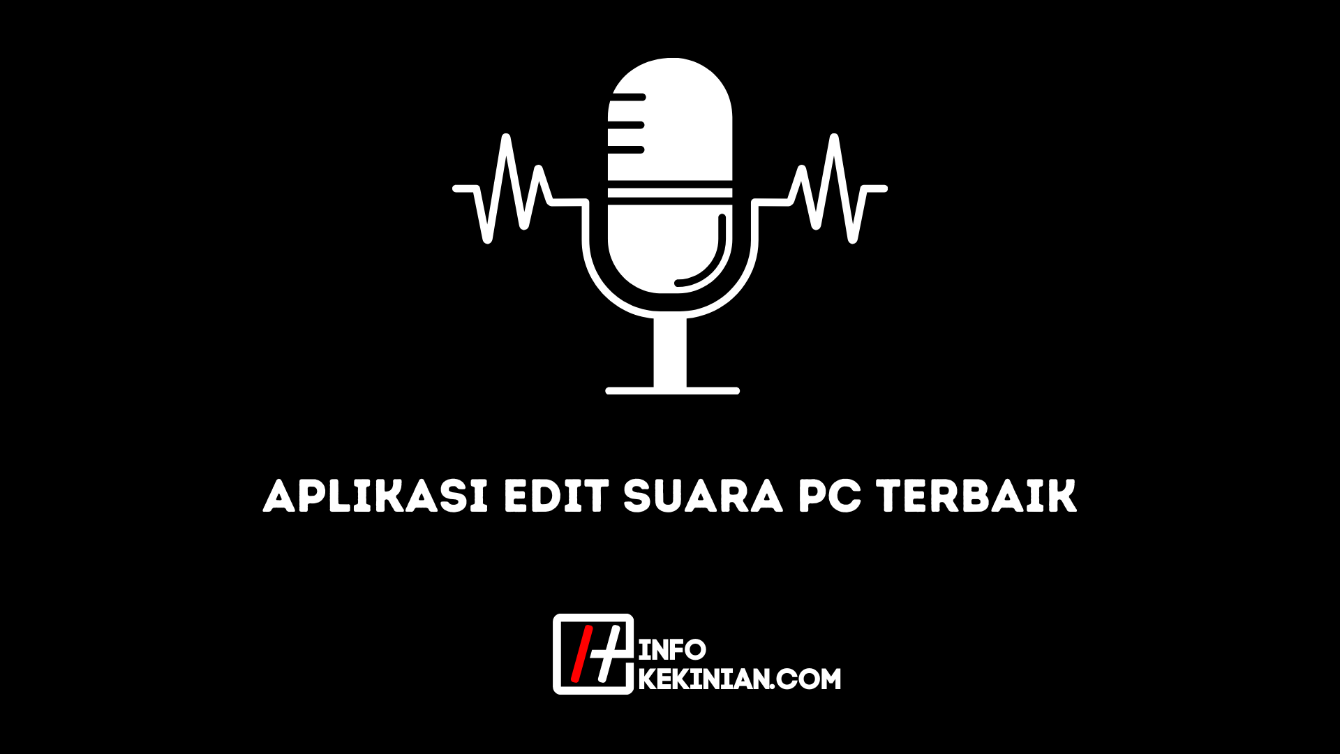 Aplikasi Edit Suara Pc Terbaik