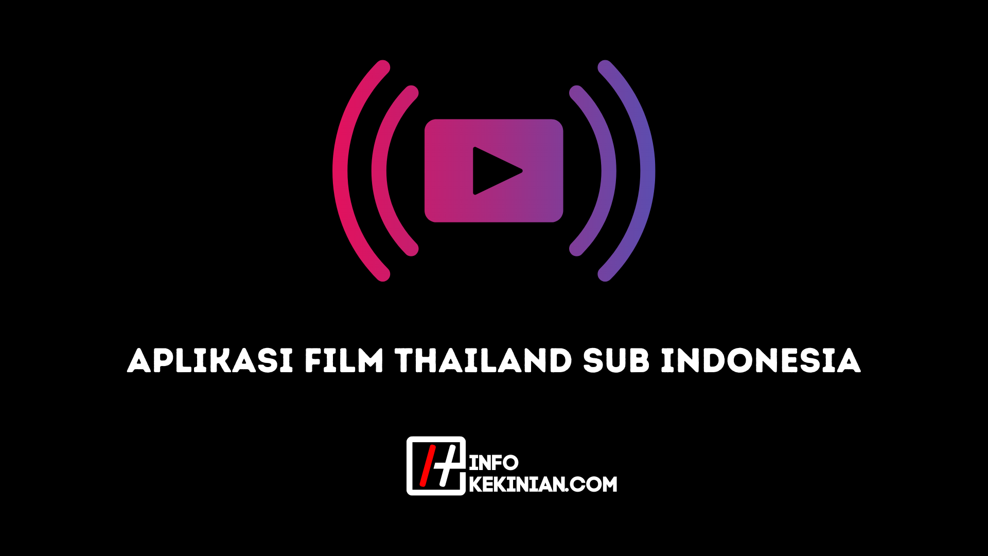 Aplikasi Film Thailand Sub Indonesia