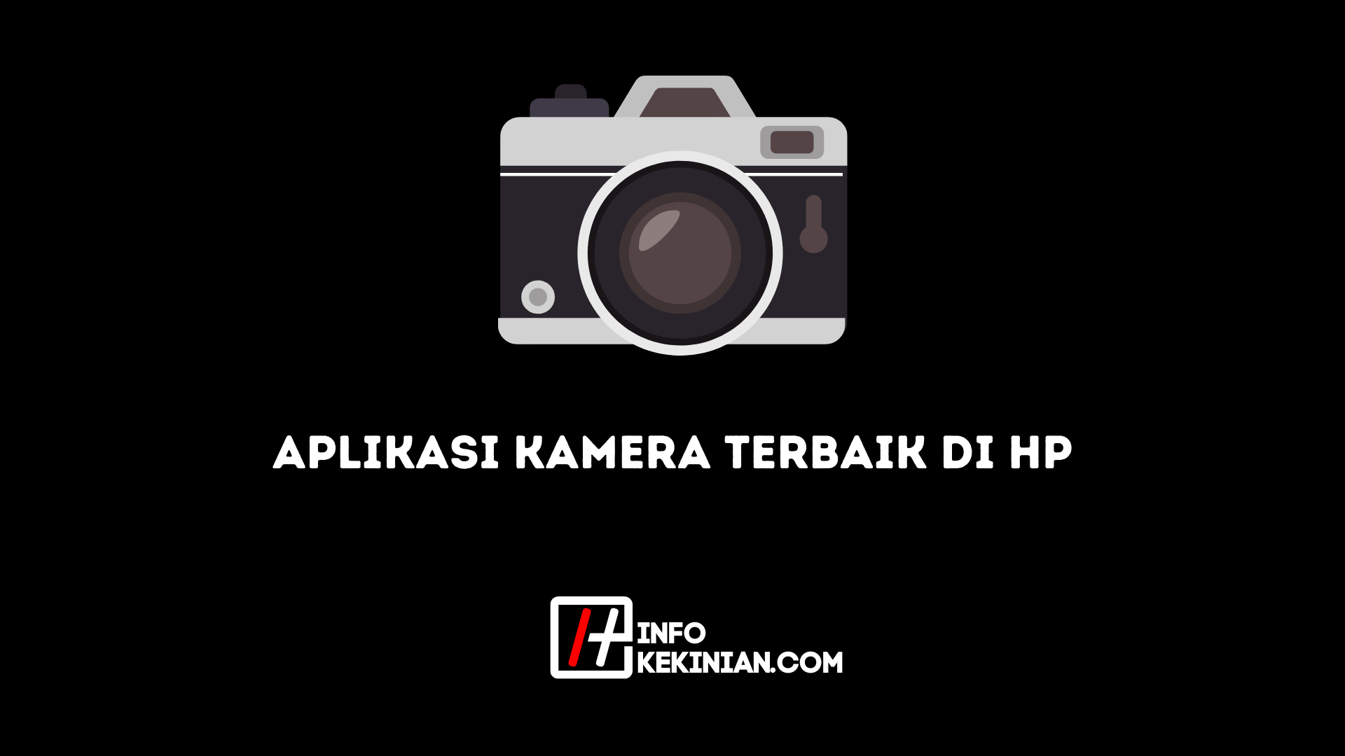 Aplikasi Kamera Terbaik di Hp