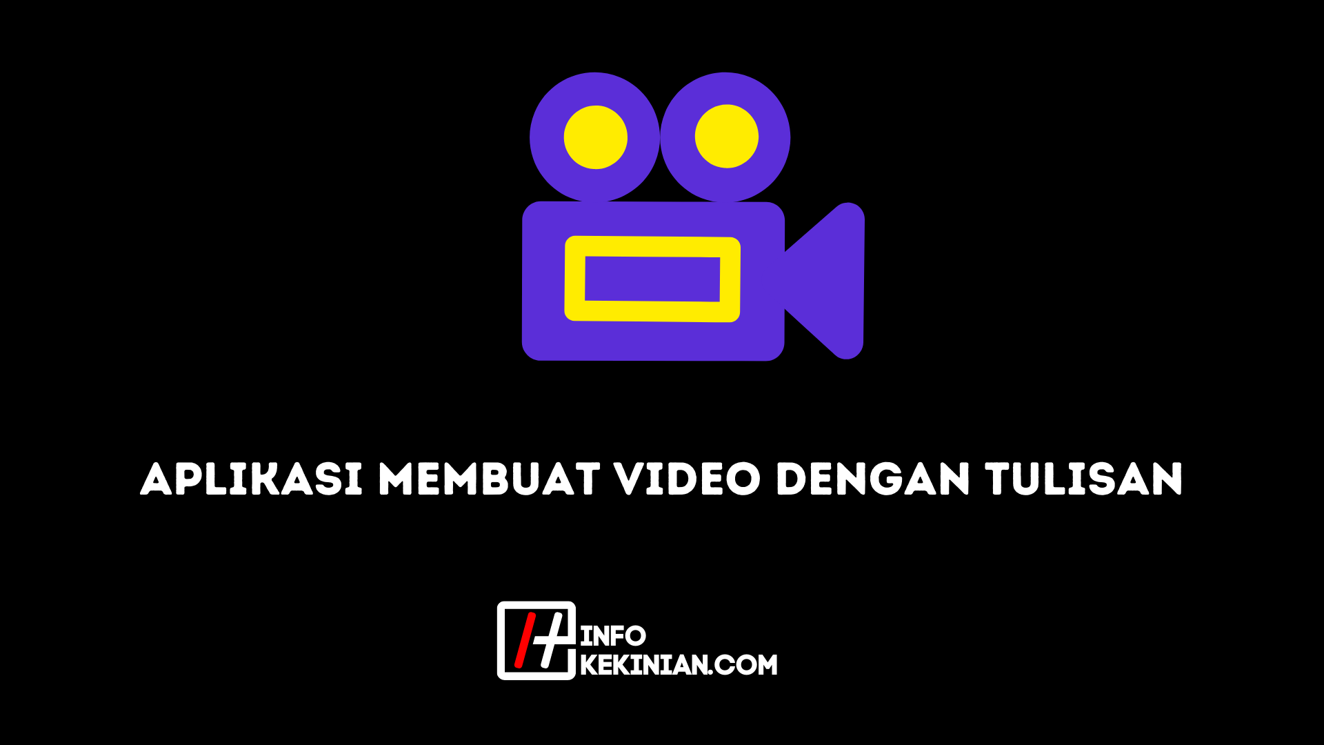 Aplikasi Membuat Video dengan Tulisan