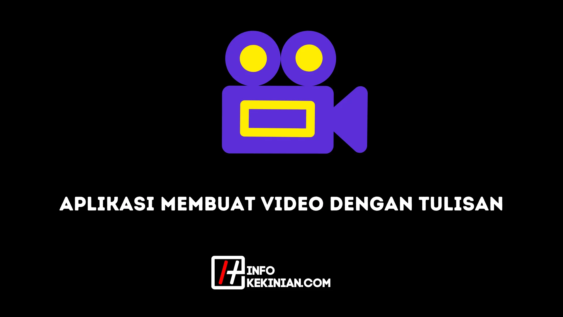 Aplikasi Membuat Video dengan Tulisan