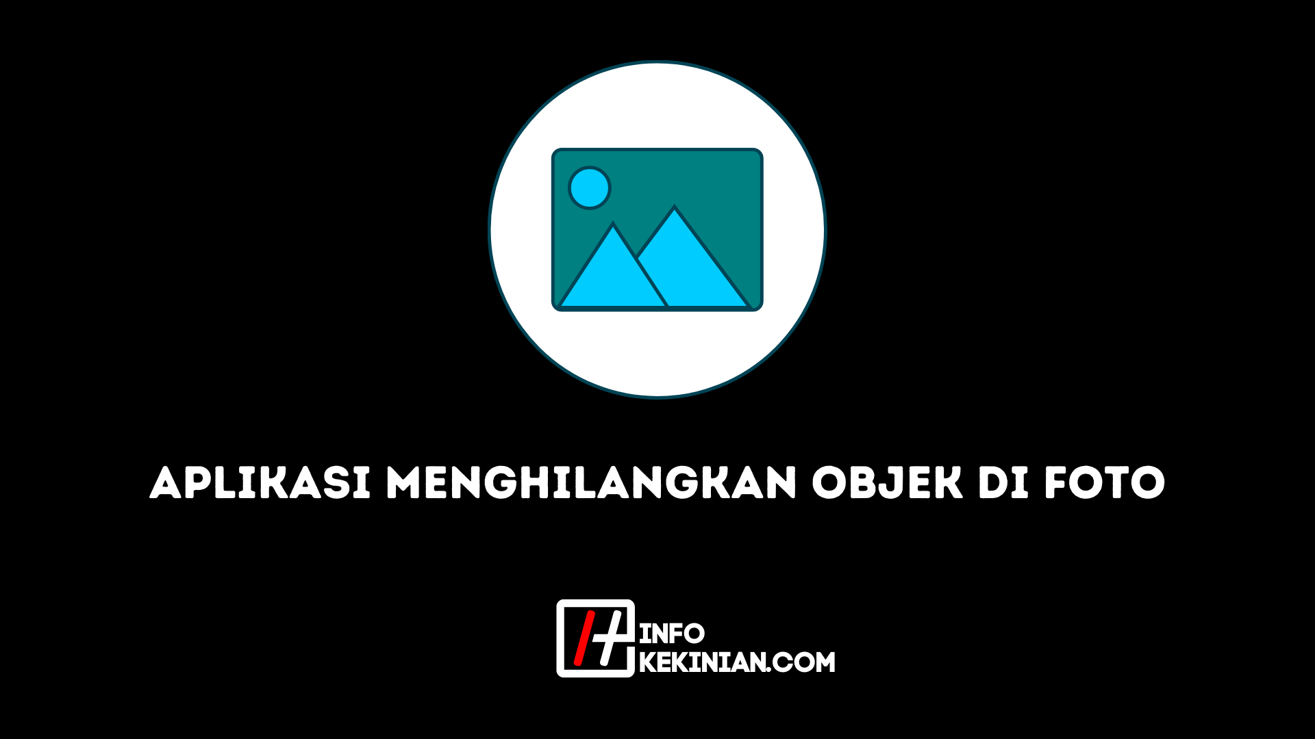 Aplikasi Menghilangkan Objek di Foto