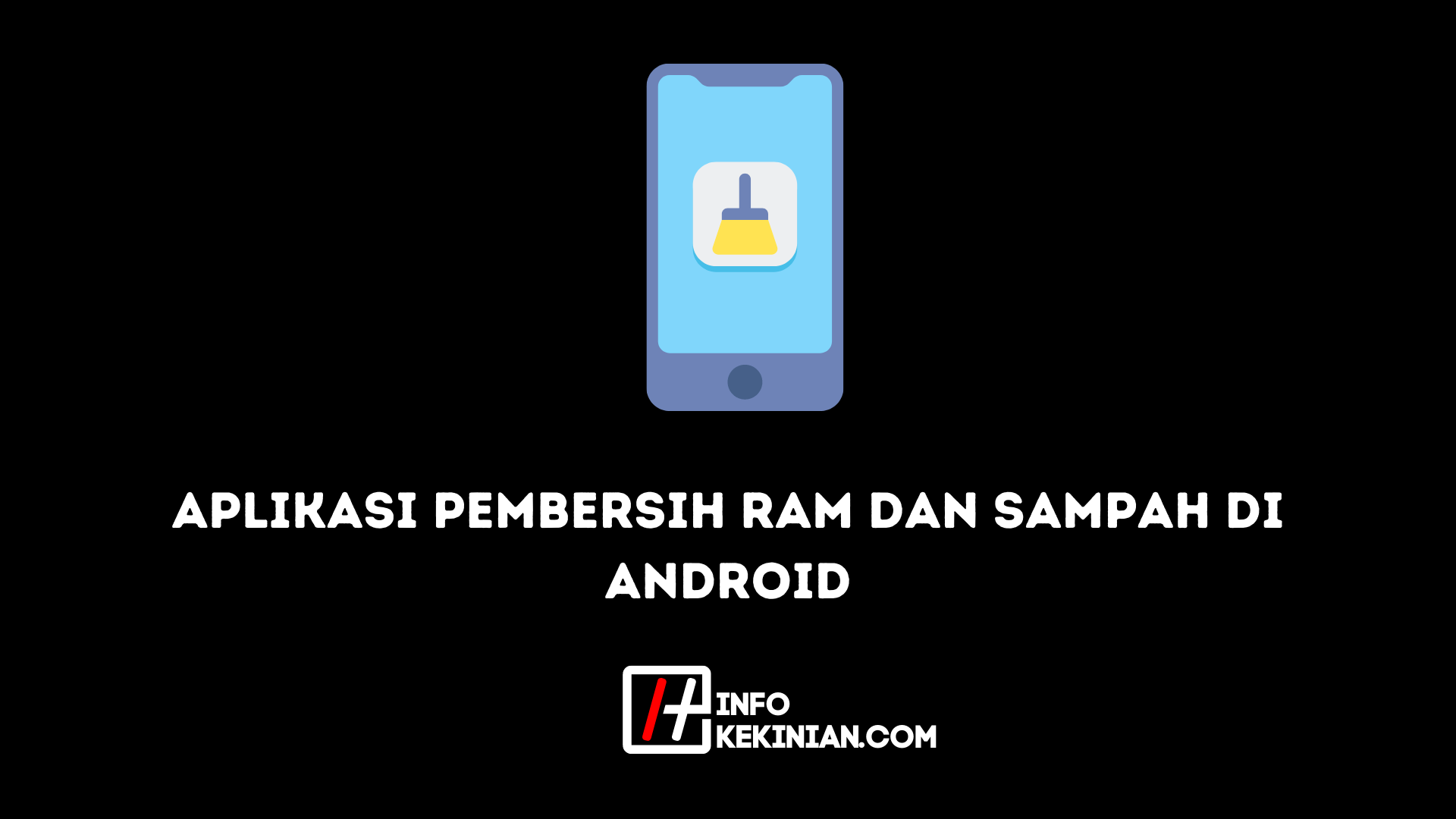 Aplikasi Pembersih RAM dan Sampah di Android