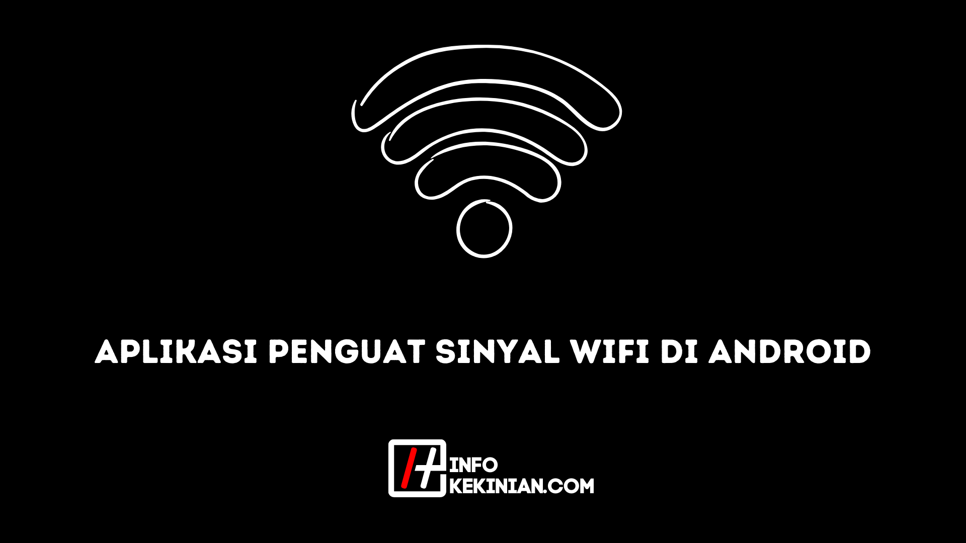 Aplikasi Penguat Sinyal Wifi di Android