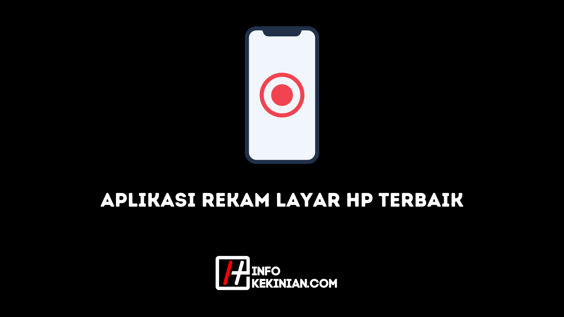 Aplikasi Rekam Layar Hp Terbaik