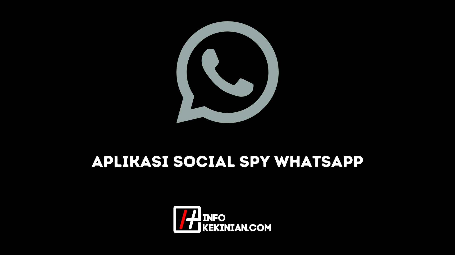 Aplikasi Social Spy WhatsApp