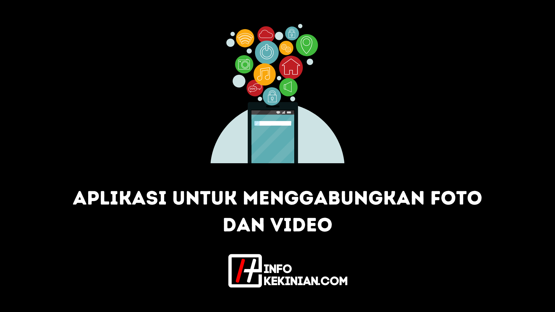 Aplikasi Untuk Menggabungkan Foto dan Video