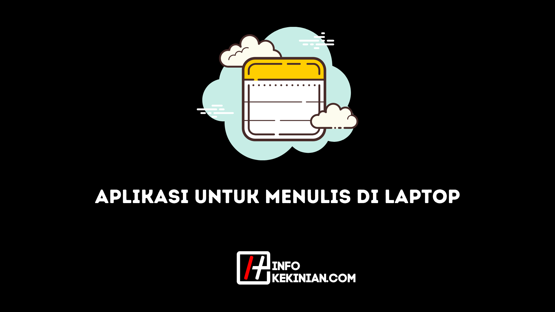 Aplikasi Untuk Menulis di Laptop