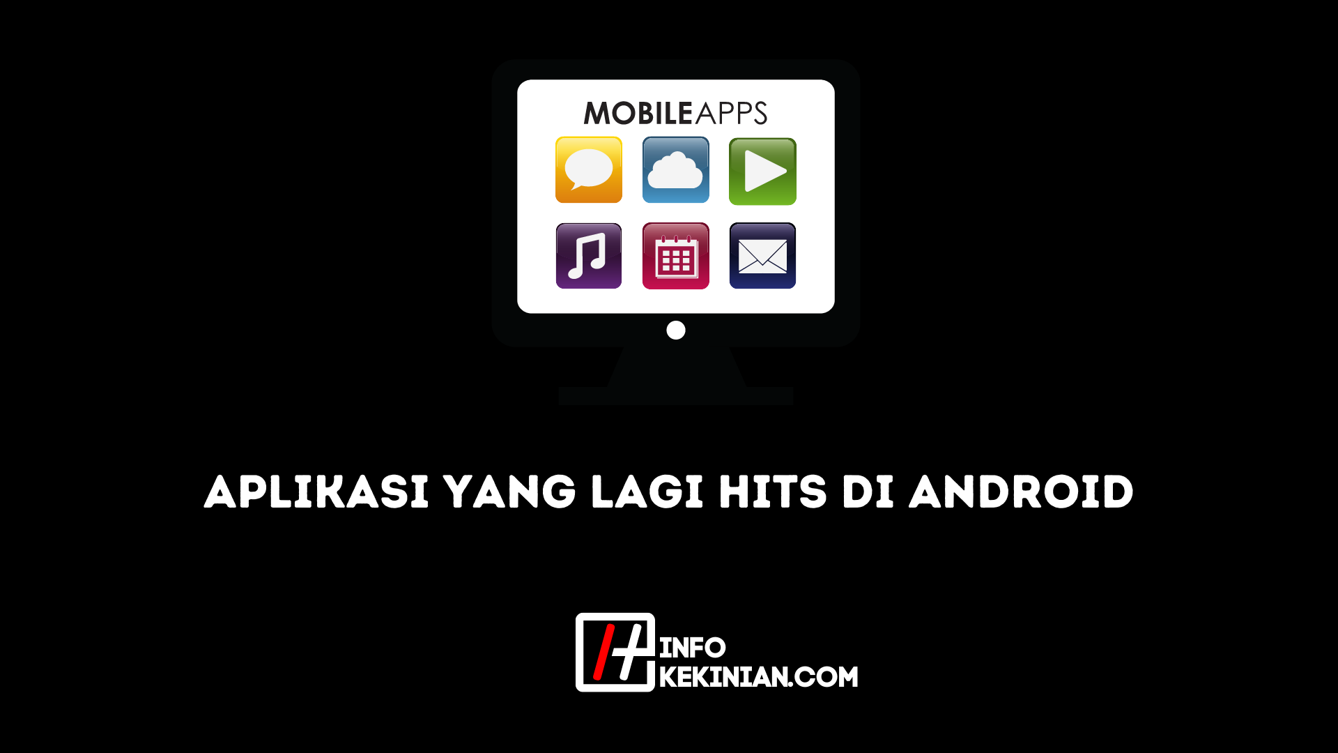 Aplikasi yang Lagi Hits di Android