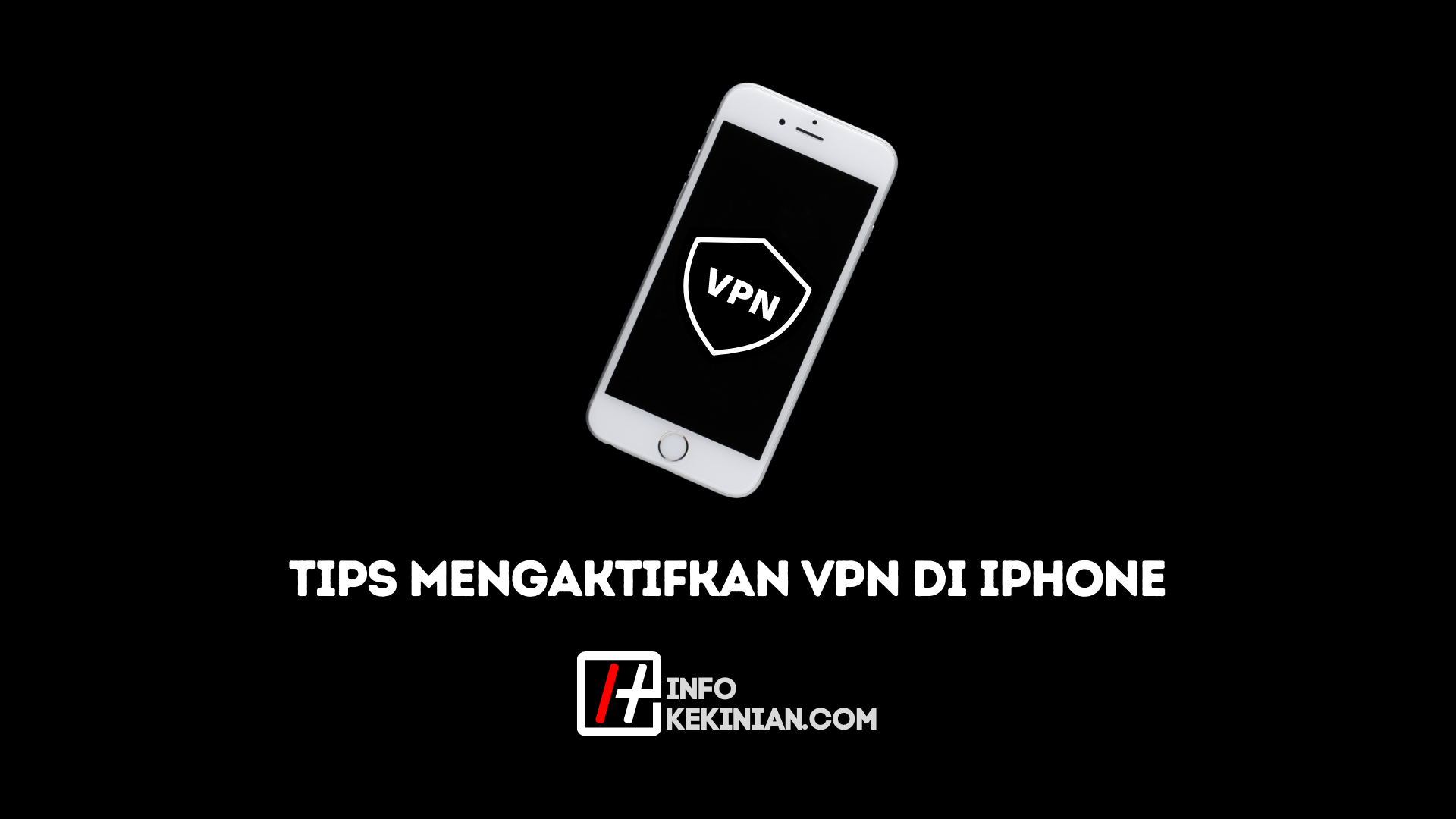 Bagaimana Cara Mengaktifkan VPN di iPhone