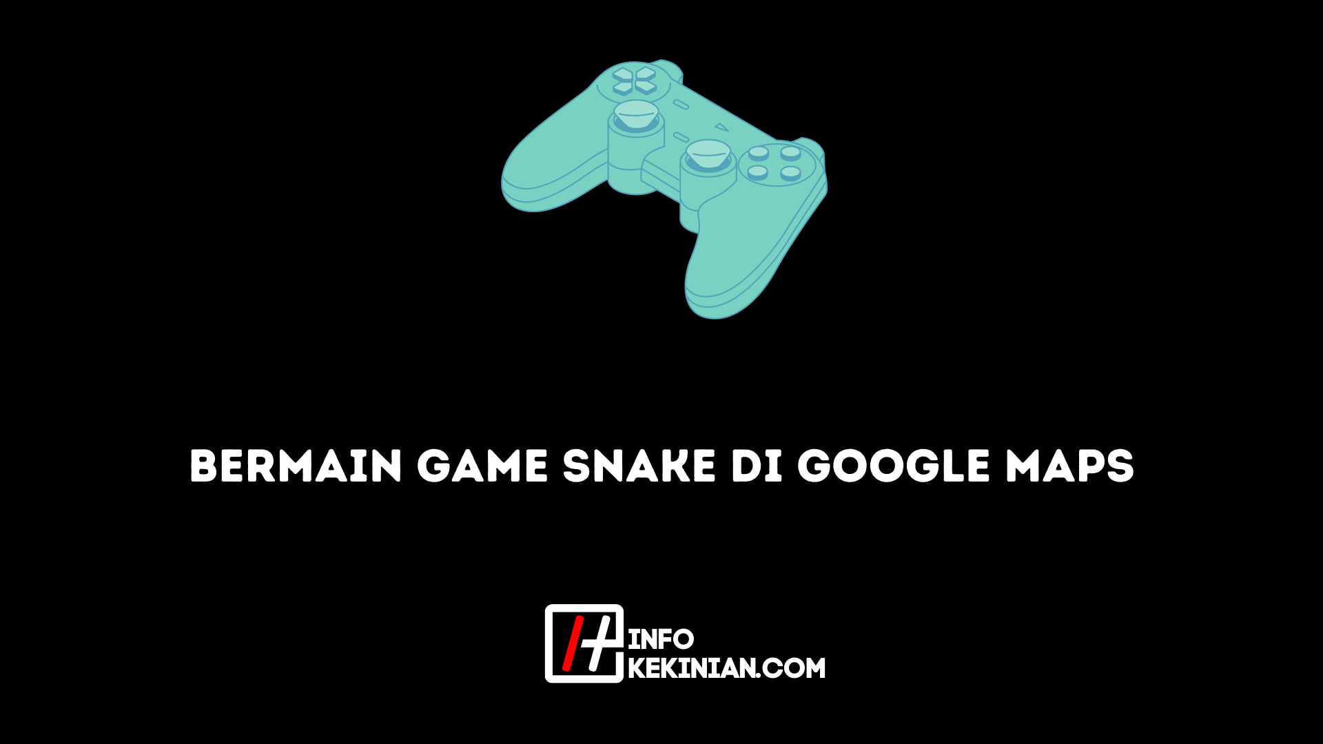 Bermain Game Snake di Google Maps