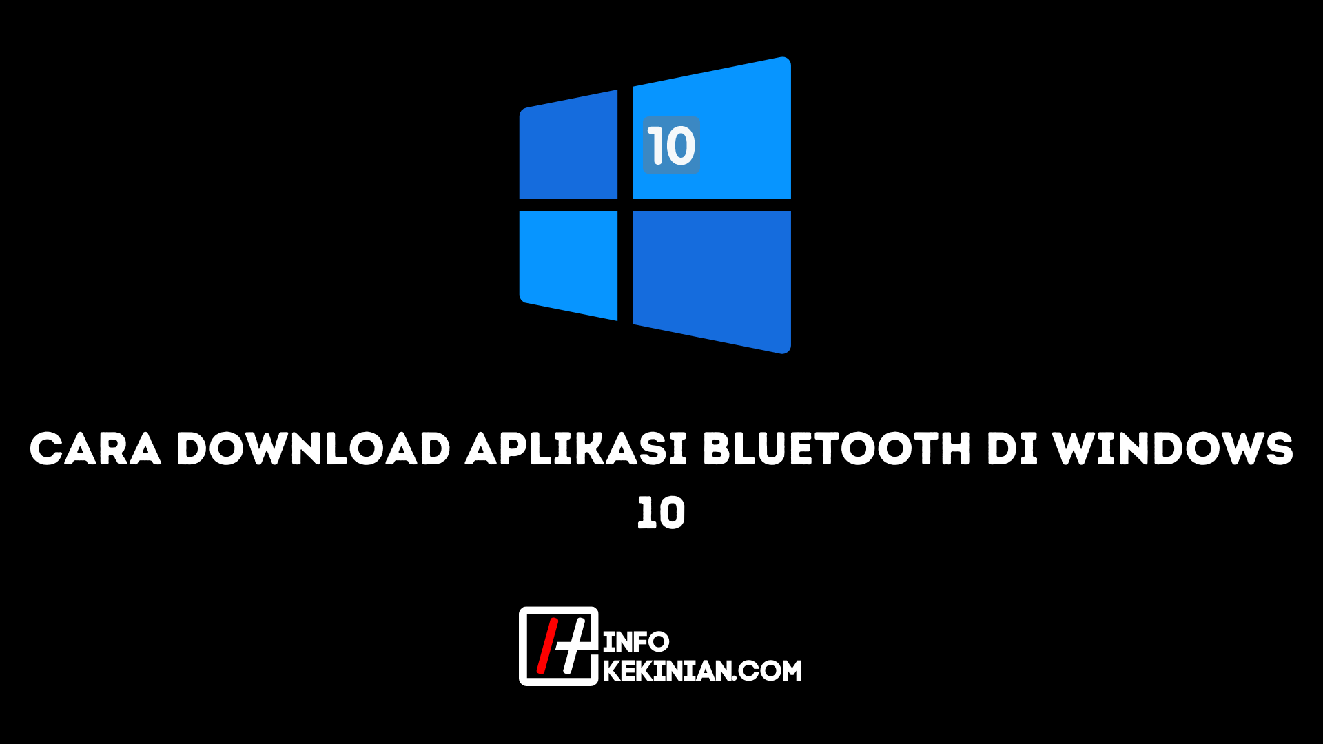 Cara Download Aplikasi Bluetooth di Windows 10