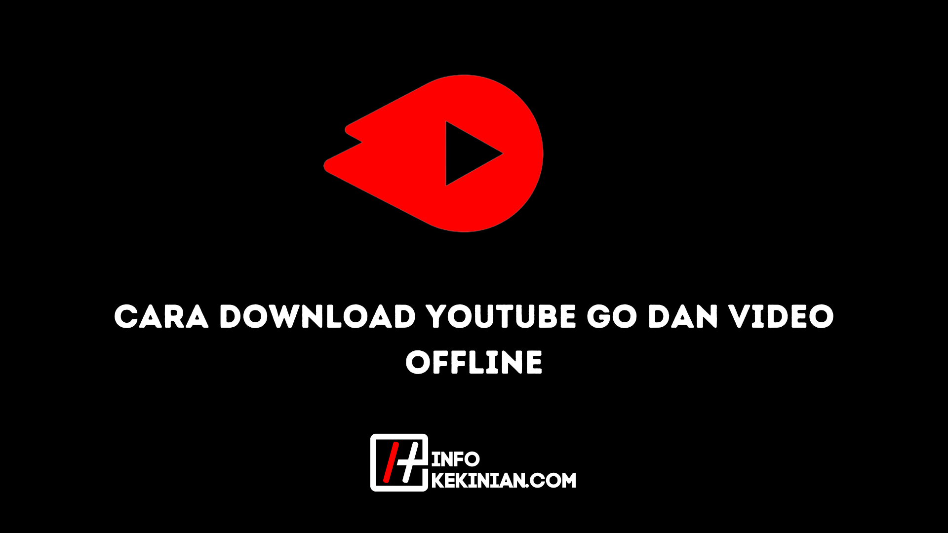 Cara Download YouTube Go dan Video Offline