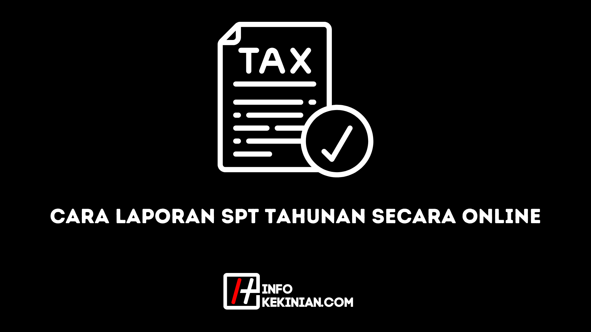 Cara Laporan SPT Tahunan Secara Online