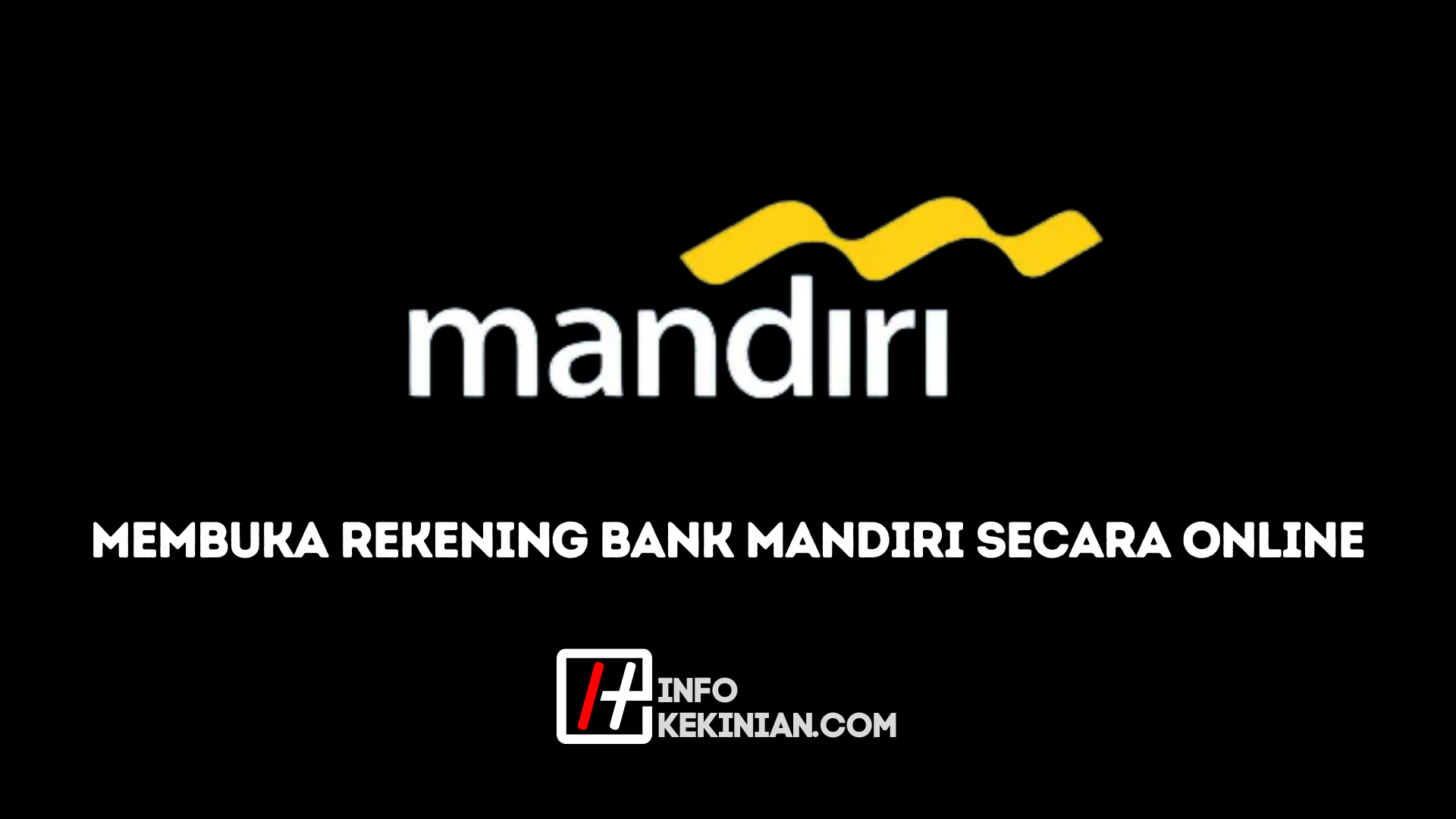 Jak otworzyć konto bankowe Mandiri 