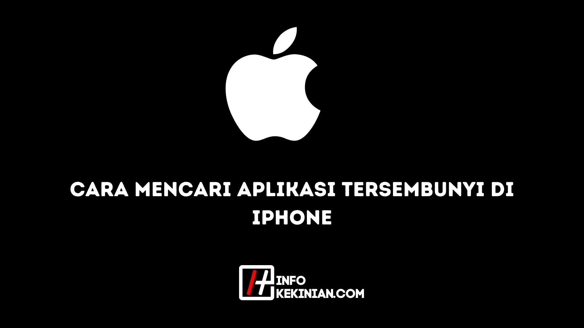 Cara Mencari Aplikasi Tersembunyi di Iphone